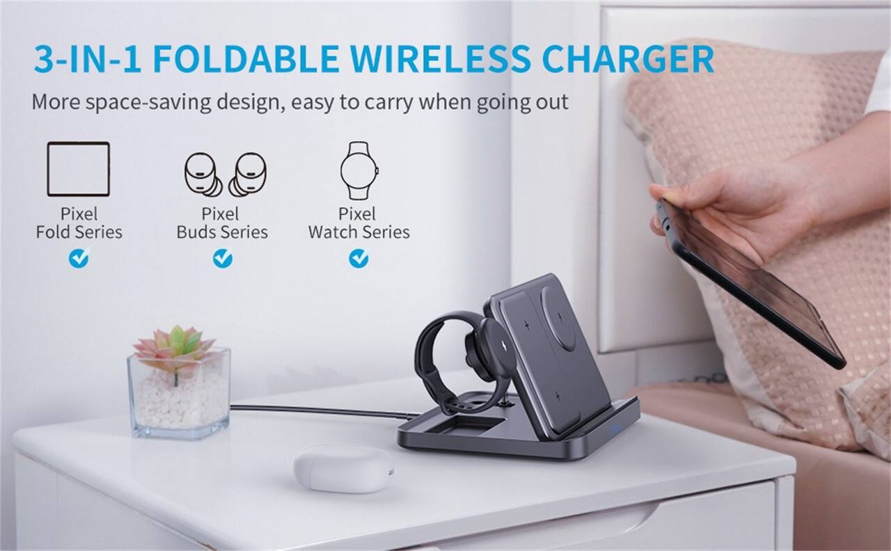 3-IN-1 FOLDABLE WIRELESS CHARGER

More space-saving design, easy to carry when going out

- Pixel Fold Series
- Pixel Buds Series
- Pixel Watch Series