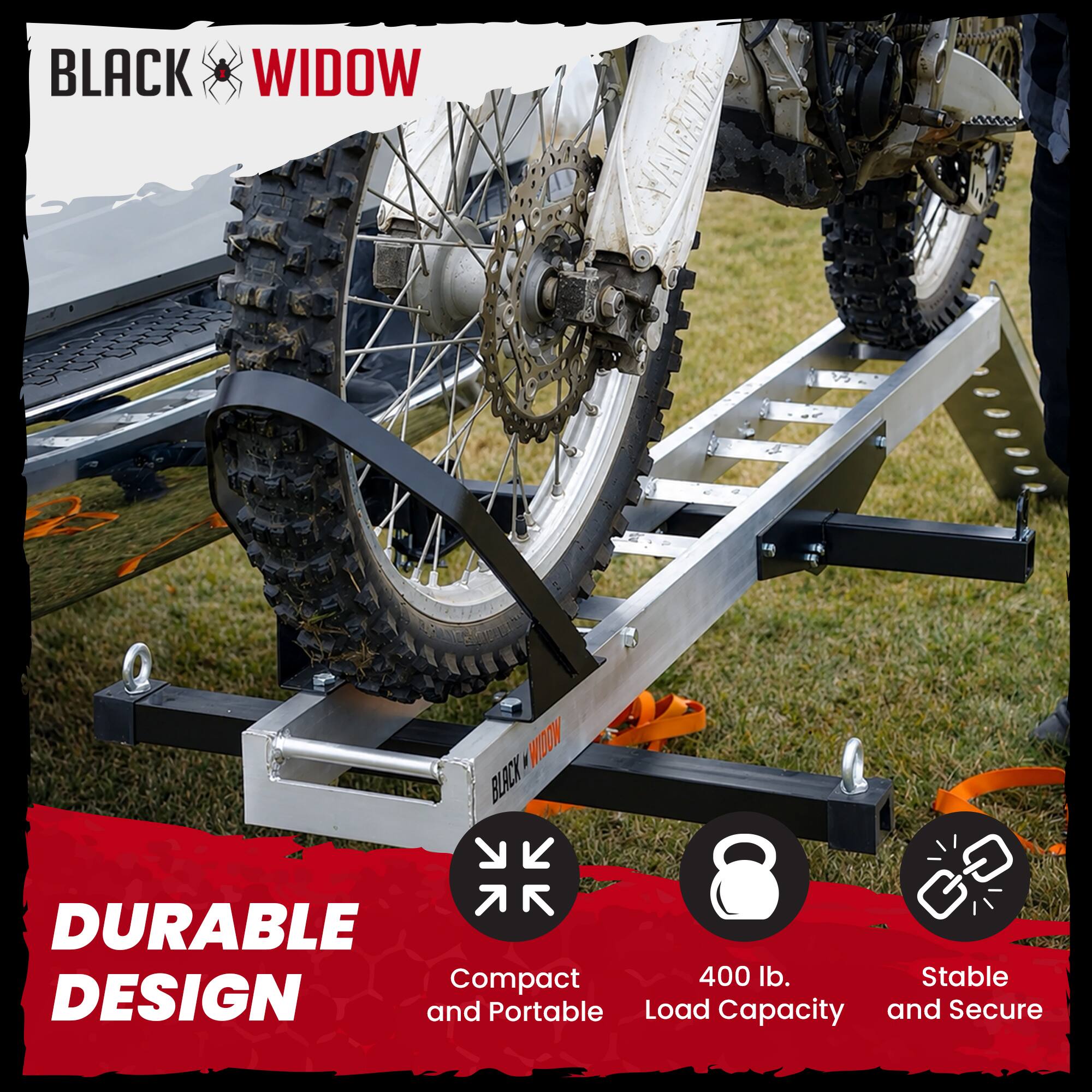 BLACK WIDOW

DURABLE DESIGN
Compact and Portable
400 lb. Load Capacity
Stable and Secure