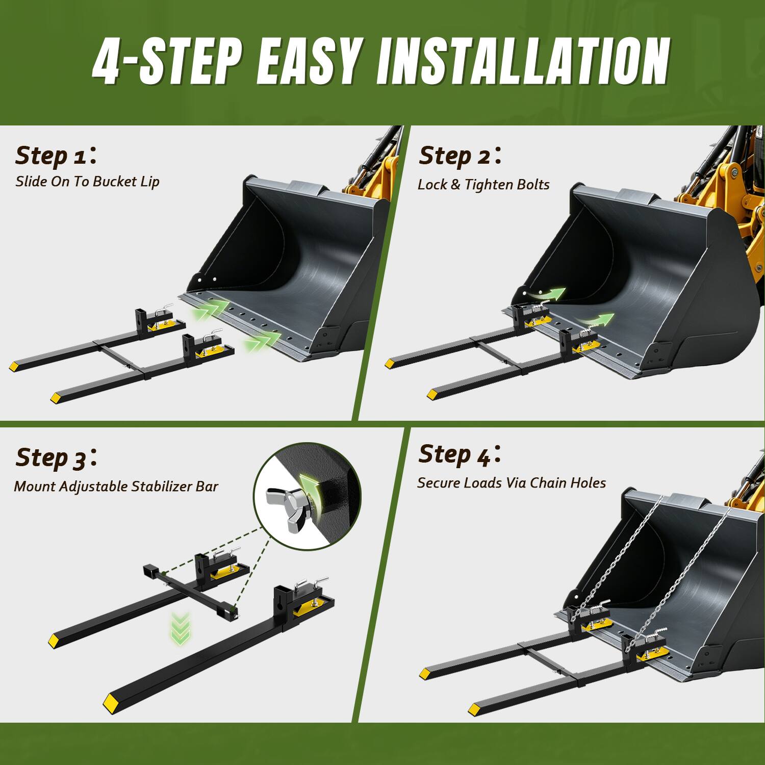 4-STEP EASY INSTALLATION

Step 1: Slide On To Bucket Lip

Step 2: Lock & Tighten Bolts

Step 3: Mount Adjustable Stabilizer Bar

Step 4: Secure Loads Via Chain Holes