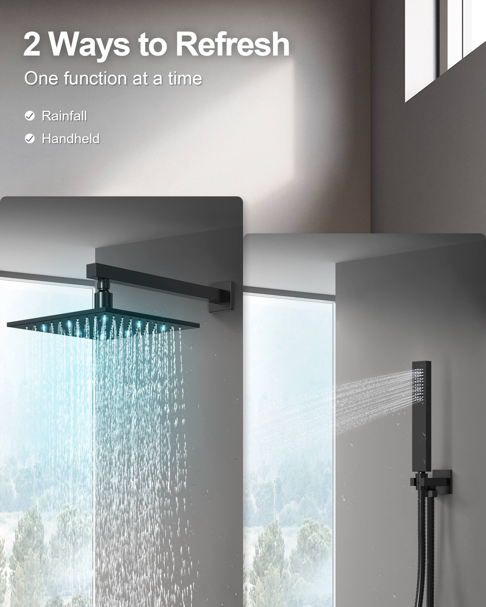 2 Ways to Refresh  
One function at a time  
- Rainfall  
- Handheld