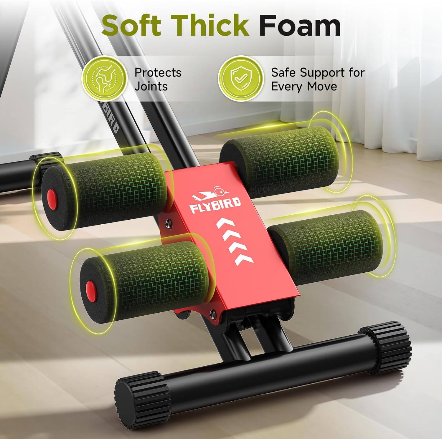 Soft Thick Foam  
- Protects Joints  
- Safe Support for Every Move