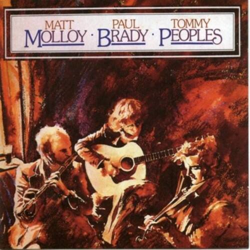 MATT MOLLOY  
PAUL BRADY  
TOMMY PEOPLES