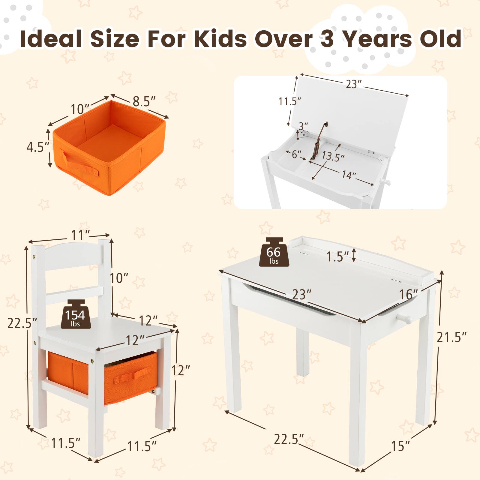 Ideal Size For Kids Over 3 Years Old

- Box: 10" x 8.5" x 4.5"
- Chair: 11" x 10" x 12" x 12" x 11.5" x 11.5" x 22.5" (154 lbs)
- Table: 23" x 16" x 21.5" x 22.5" x 15" (66 lbs)