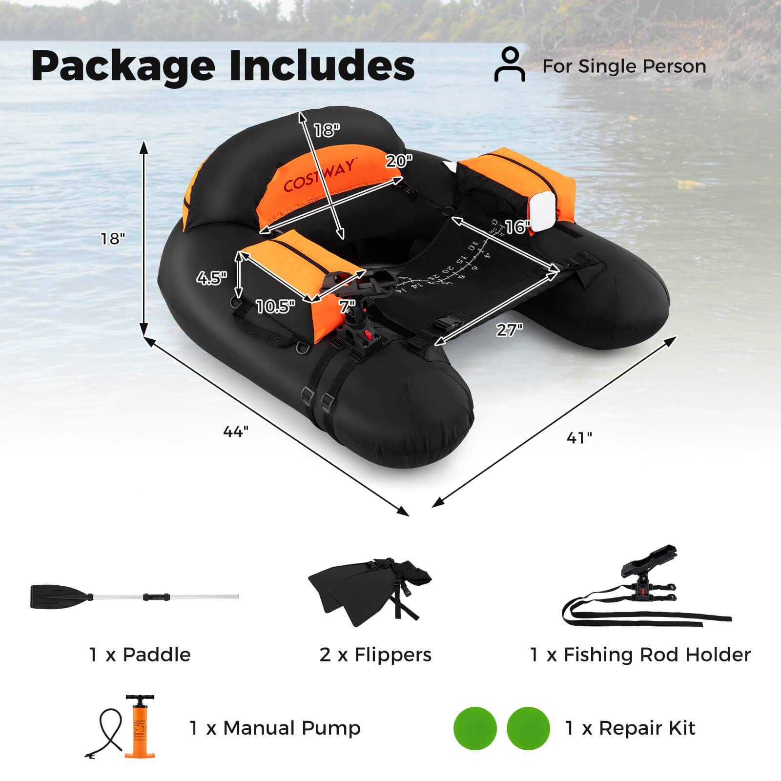 Package Includes  
For Single Person  

1 x Paddle  
2 x Flippers  
1 x Fishing Rod Holder  
1 x Manual Pump  
1 x Repair Kit