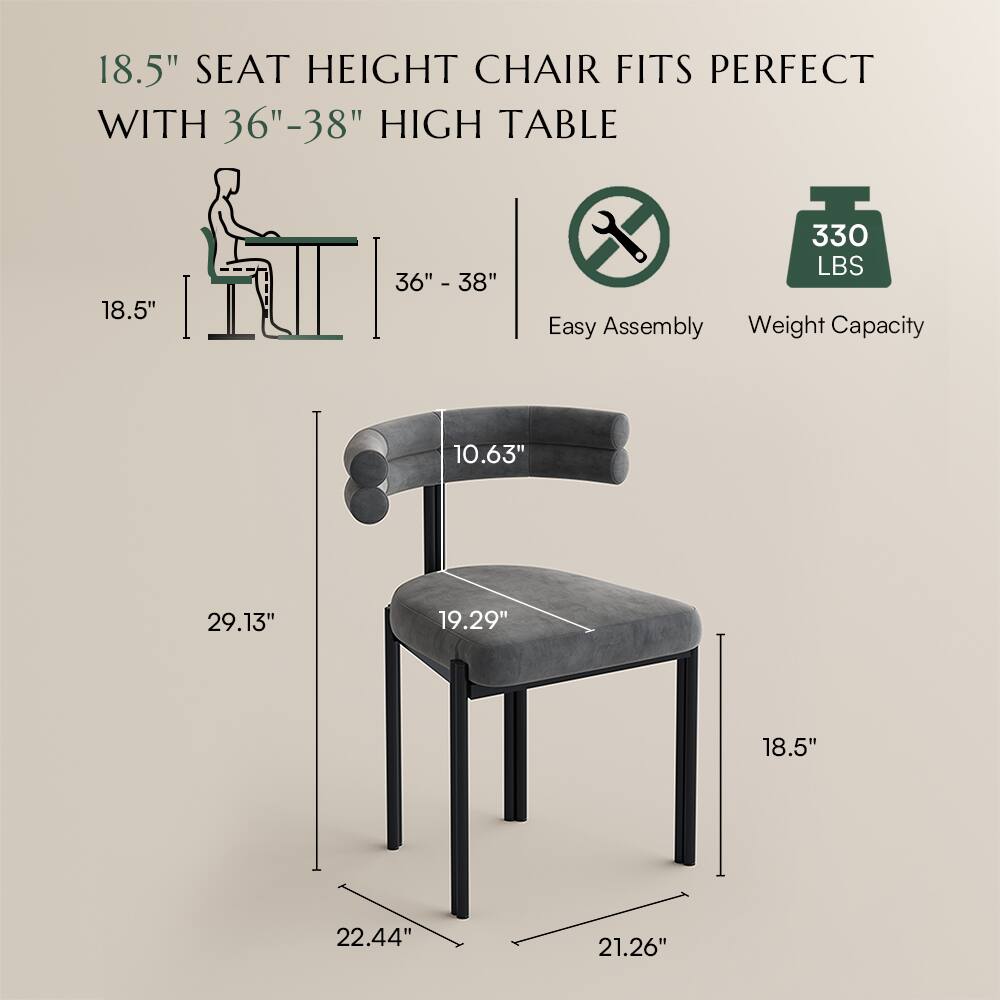 18.5" SEAT HEIGHT CHAIR FITS PERFECT WITH 36"-38" HIGH TABLE

Easy Assembly

Weight Capacity: 330 LBS

Dimensions:
- Seat Height: 18.5"
- Seat Width: 19.29"
- Seat Depth: 21.26"
- Back Height: 29.13"
- Back Width: 10.63"
- Overall Height: 36" - 38"
- Overall Width: 22.44"