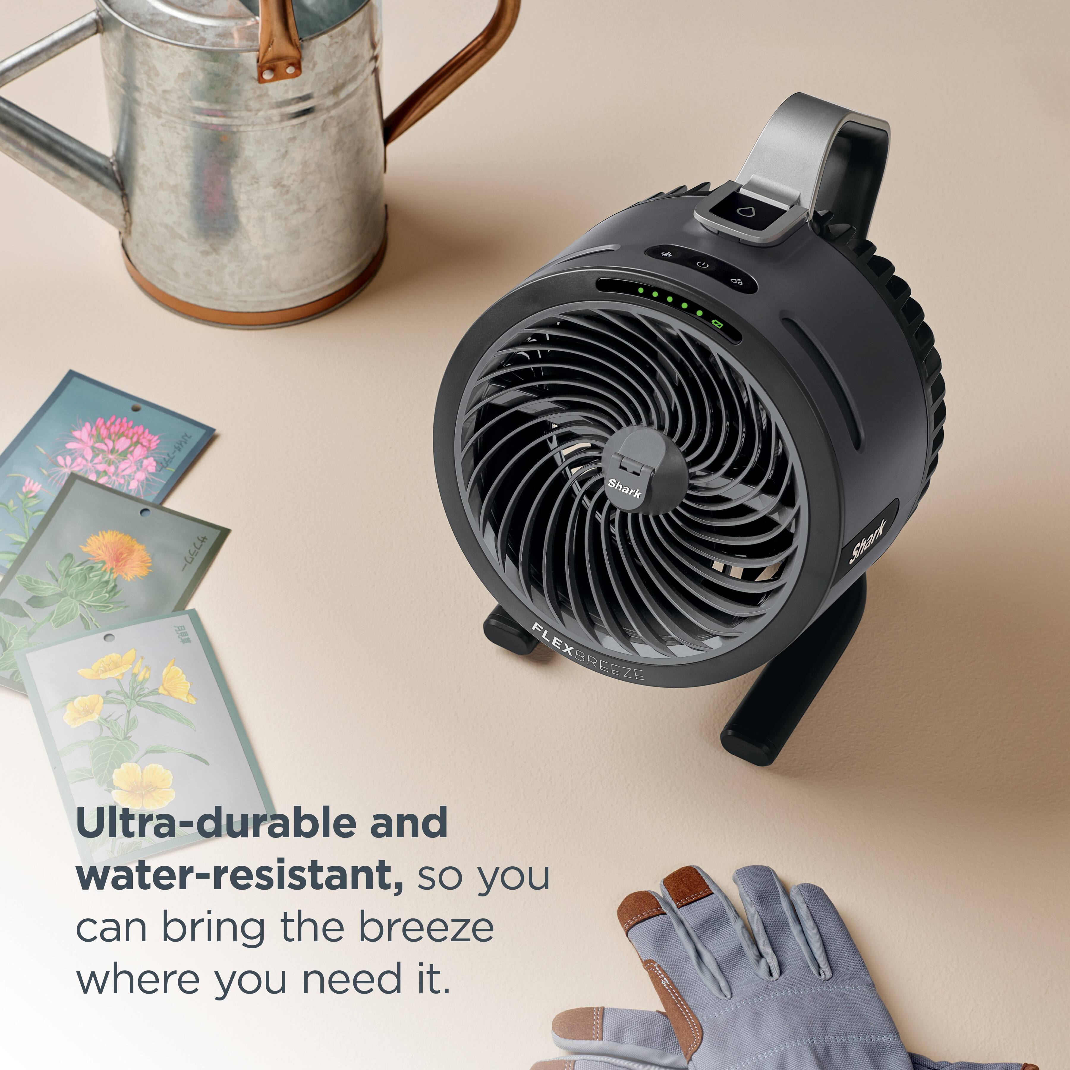 - 4 SIVE E a Shark FLEXBREEZE SN Ultra-durable and water-resistant, so you can bring the breeze where you need it.