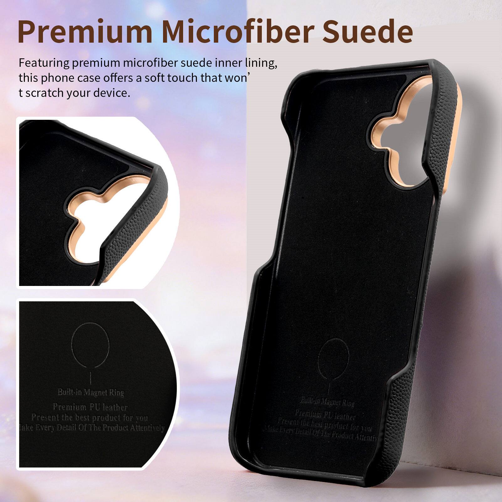 Premium Microfiber Suede

Featuring premium microfiber suede inner lining, this phone case offers a soft touch that won't scratch your device.

Built-in Magnet Ring
Premium PU leather
Present the best product for you
Take Every Detail Of The Product Attentively