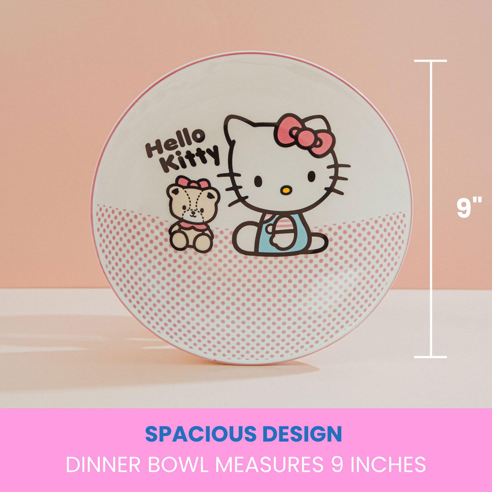 Hello Kitty  
9"  
SPACIOUS DESIGN  
DINNER BOWL MEASURES 9 INCHES