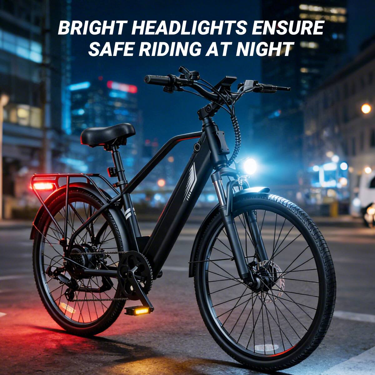 BRIGHT HEADLIGHTS ENSURE SAFE RIDING AT NIGHT