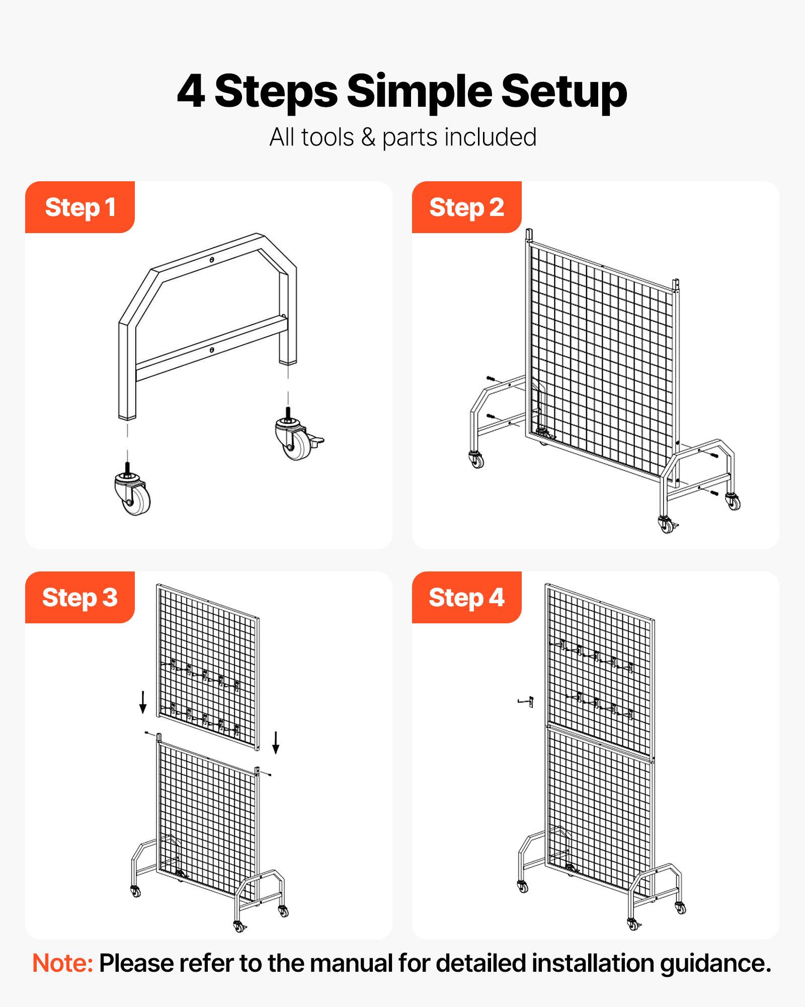 4 Steps Simple Setup  
All tools & parts included  

Step 1  
Step 2  
Step 3  
Step 4  

Note: Please refer to the manual for detailed installation guidance.