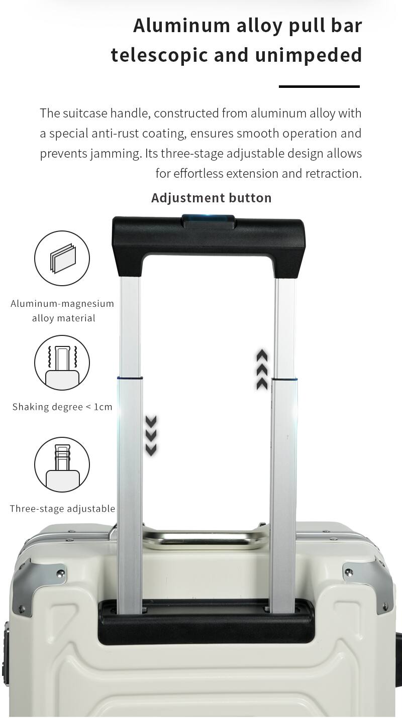 Aluminum alloy pull bar telescopic and unimpeded

The suitcase handle, constructed from aluminum alloy with a special anti-rust coating, ensures smooth operation and prevents jamming. Its three-stage adjustable design allows for effortless extension and retraction.

Adjustment button

Aluminum-magnesium alloy material

Shaking degree < 1cm

Three-stage adjustable