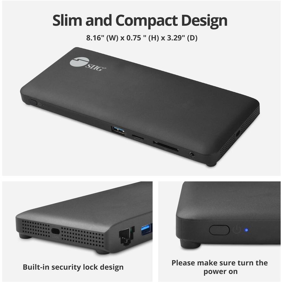 Slim and Compact Design  
8.16" (W) x 0.75" (H) x 3.29" (D)  

Built-in security lock design  

Please make sure turn the power on