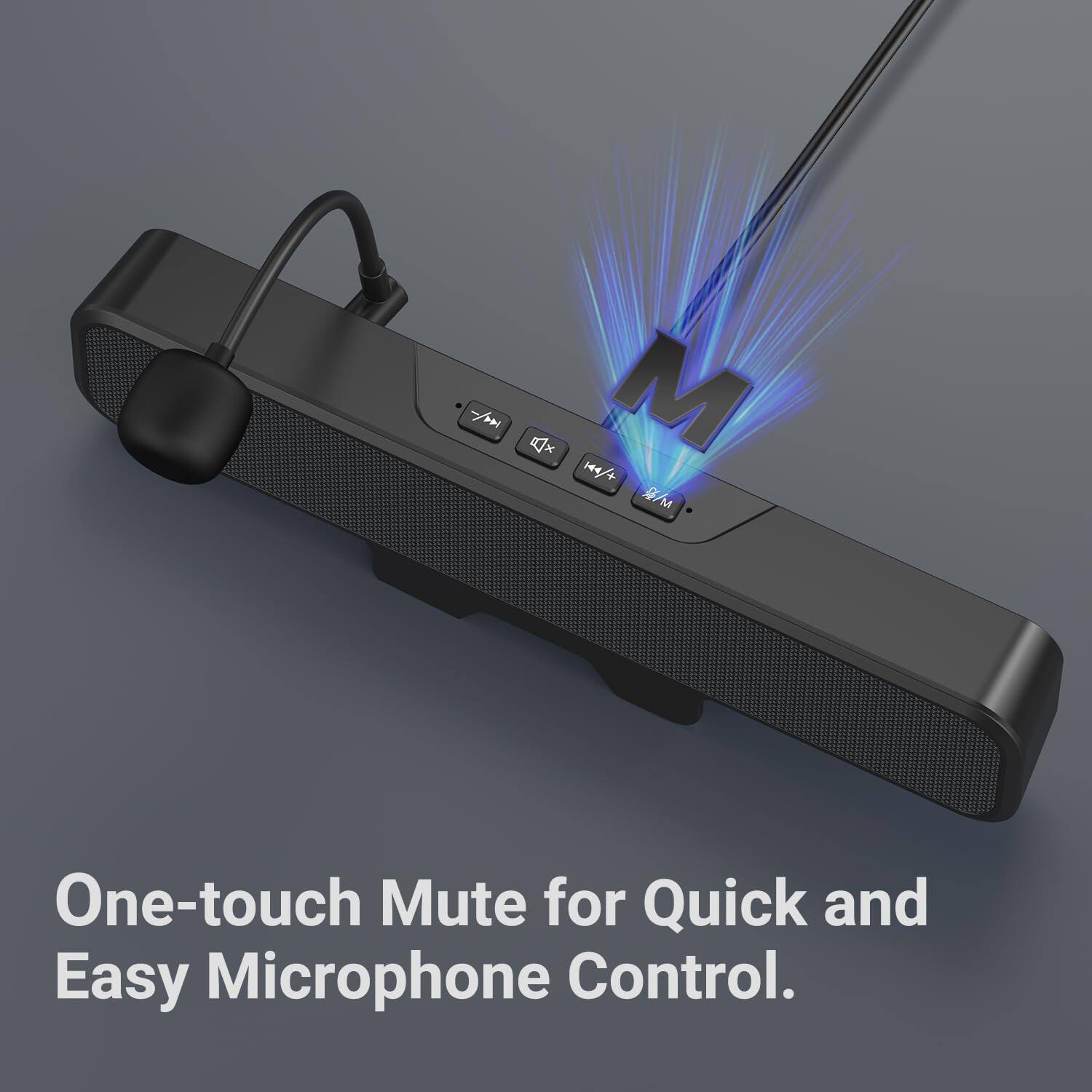One-touch Mute for Quick and Easy Microphone Control.