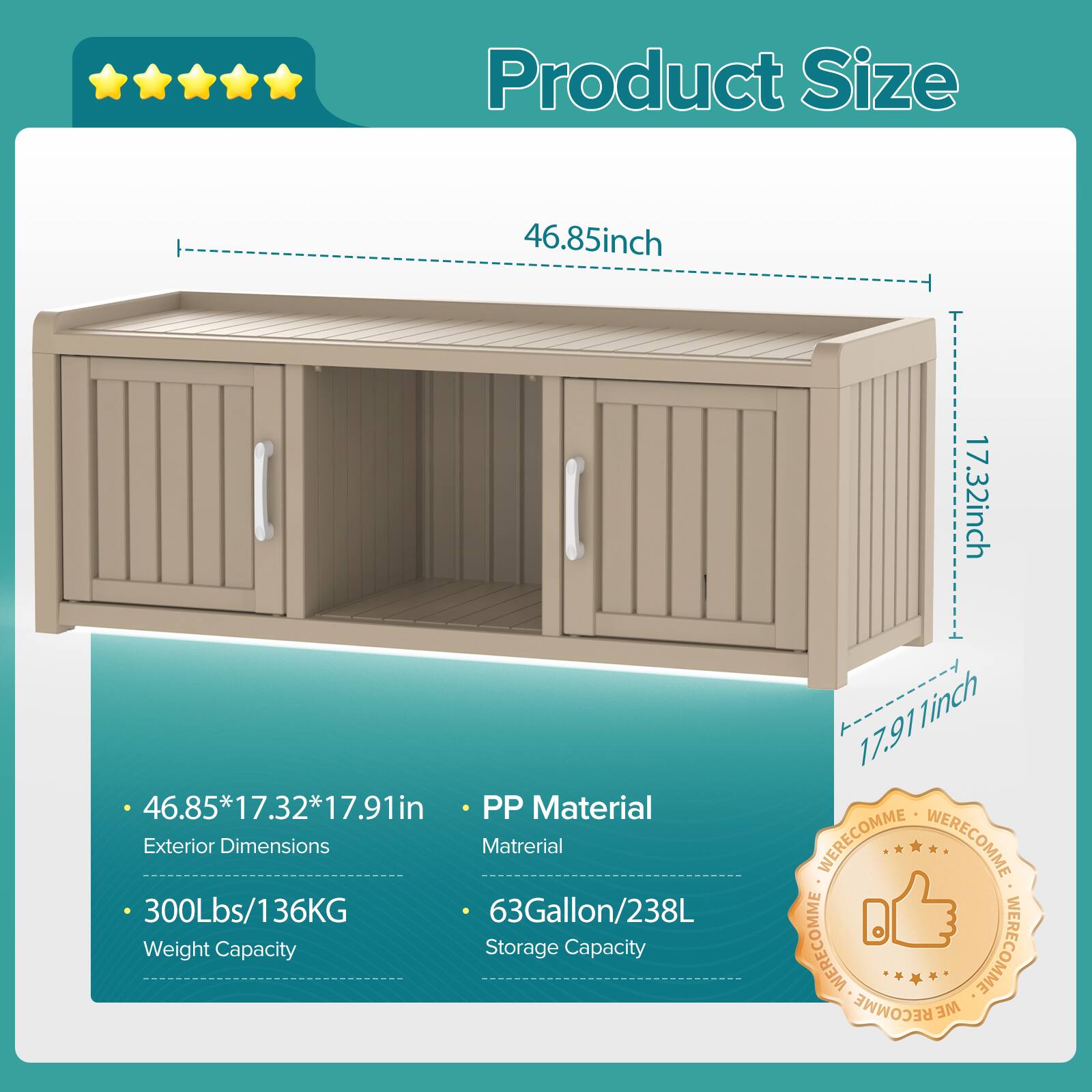 Product Size: 46.85*17.32*17.91in  
Exterior Dimensions: 46.85*17.32*17.91in  
Material: PP  
Weight Capacity: 300Lbs/136KG  
Storage Capacity: 63Gallon/238L