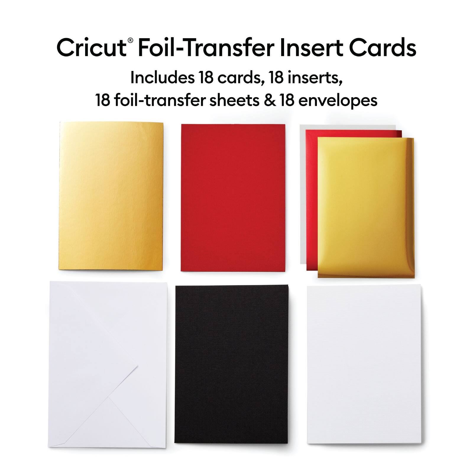 Cricut® Foil-Transfer Insert Cards  
Includes 18 cards, 18 inserts, 18 foil-transfer sheets & 18 envelopes