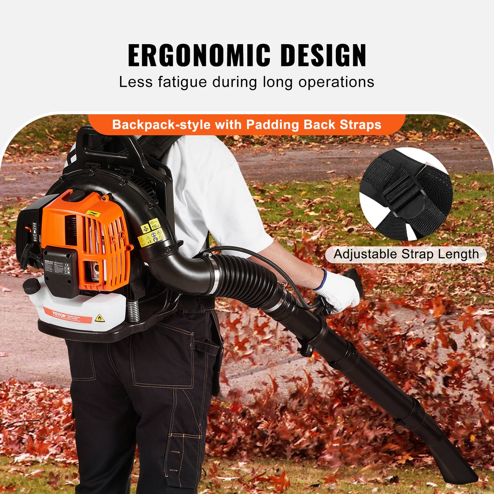 ERGONOMIC DESIGN  
Less fatigue during long operations  

Backpack-style with Padding Back Straps  

Adjustable Strap Length