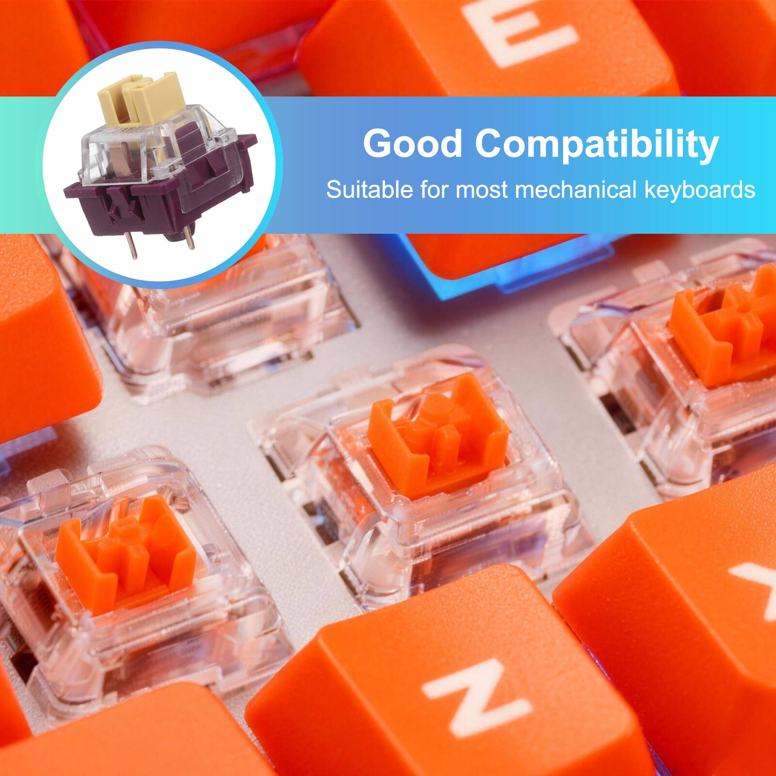 Good Compatibility  
Suitable for most mechanical keyboards