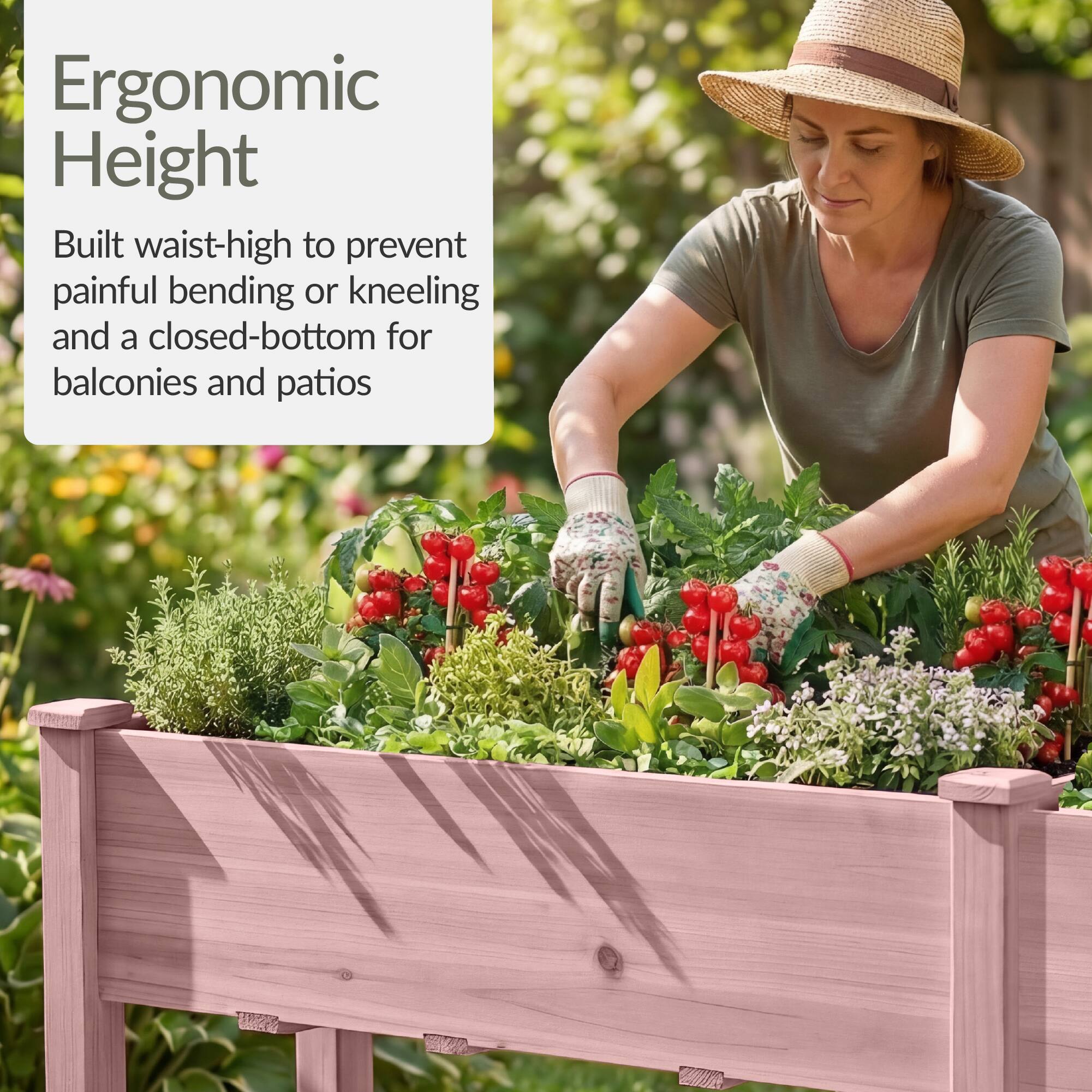 Ergonomic Height

Built waist-high to prevent painful bending or kneeling and a closed-bottom for balconies and patios