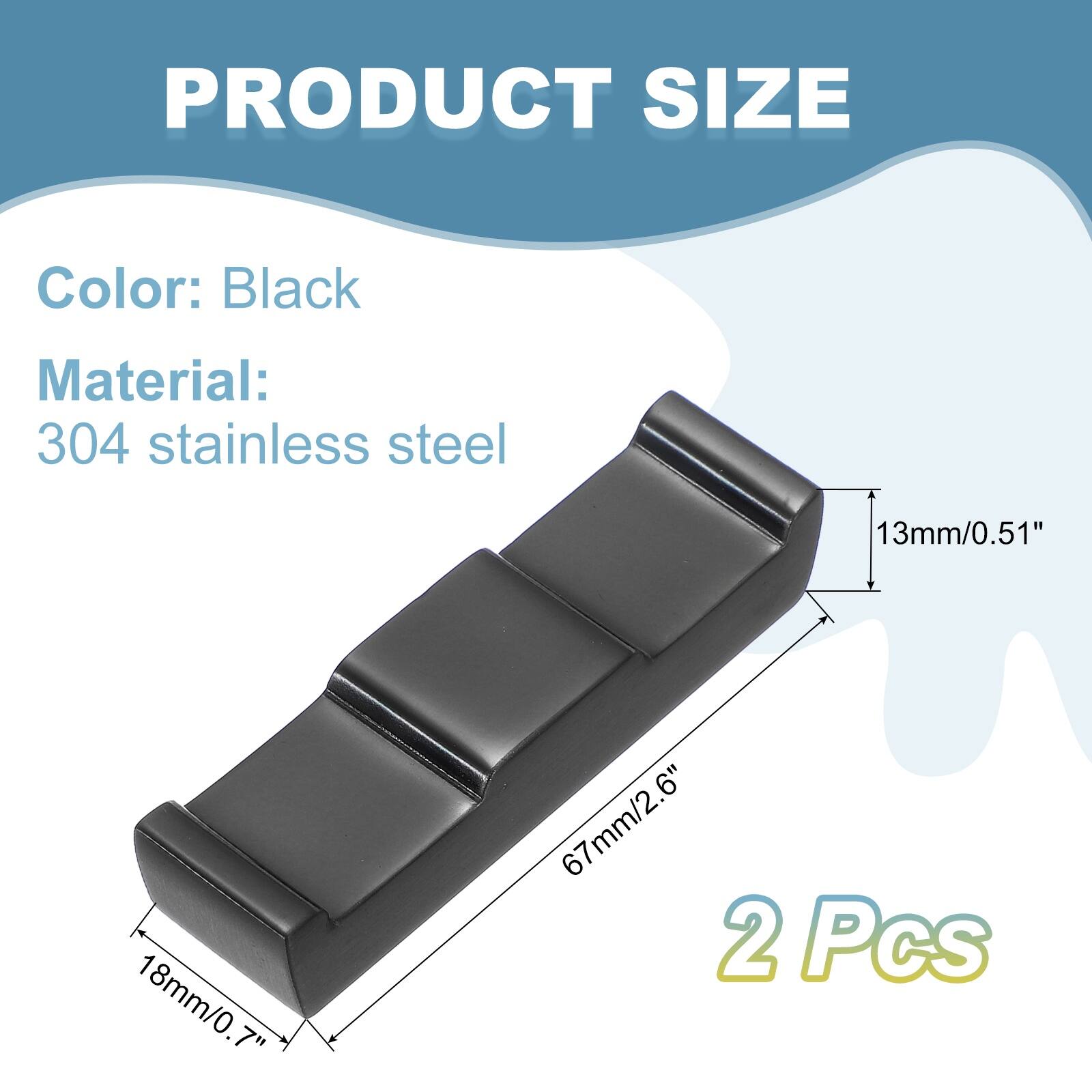 PRODUCT SIZE

Color: Black

Material: 304 stainless steel

13mm/0.51"

18mm/0.7"

67mm/2.6"

2 Pcs