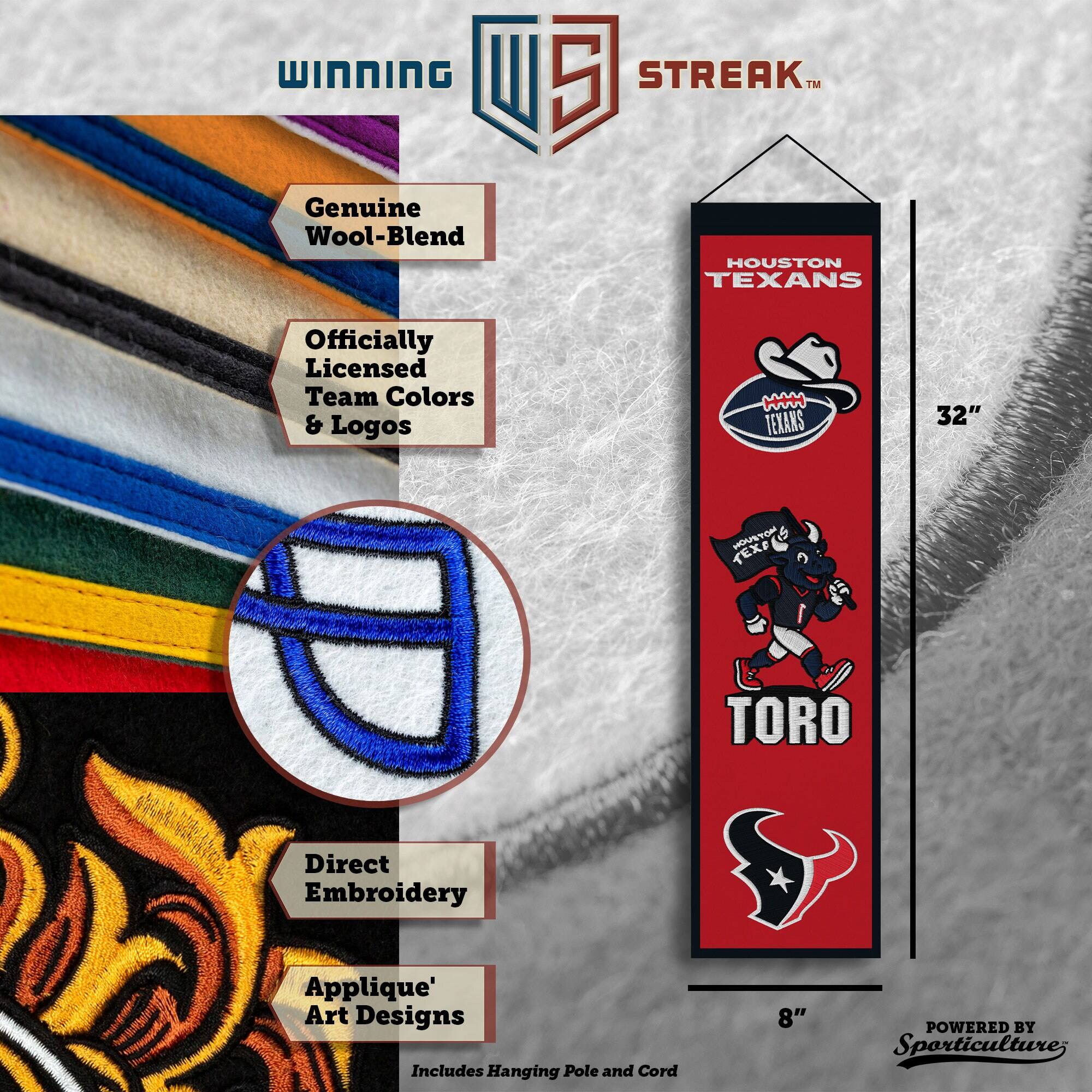 WINNING W 5 STREAK™ Genuine Wool-Blend HOUSTON TEXANS Officially Licensed Team Colors & Logos HTH TEXANS 32" NOTECION TORO Direct Embroidery Applique' Art Designs Includes Hanging Pole and Cord 8" POWERED BY Sporticulture
