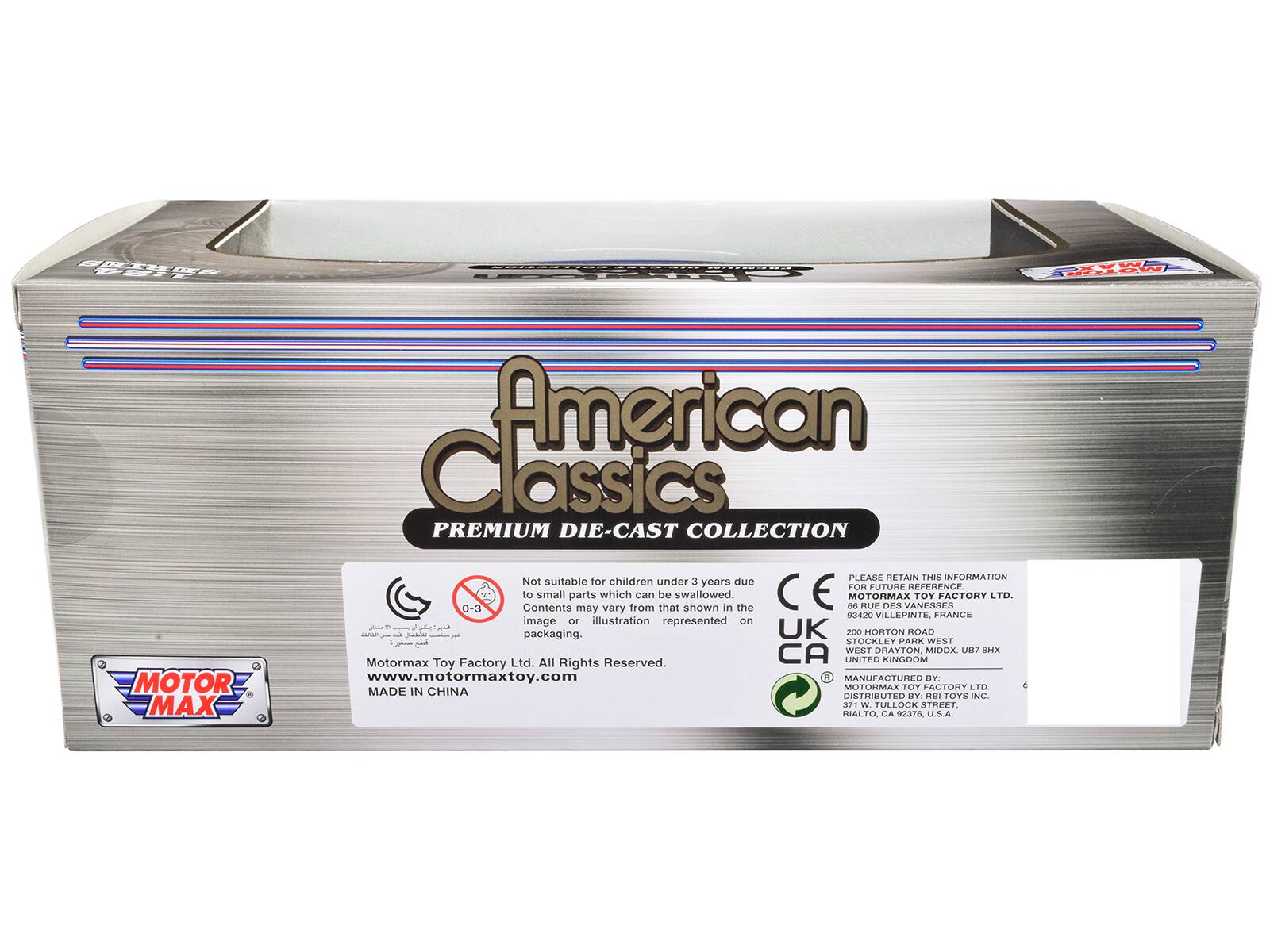 **American Classics**  
**PREMIUM DIE-CAST COLLECTION**

---

**Not suitable for children under 3 years due to small parts which can be swallowed.**  
**Contents may vary from that shown in the image or illustration represented on packaging.**

---

**MOTOR MAX**  
**www.motormaxtoy.com**  
**MADE IN CHINA**

---

**PLEASE RETAIN THIS INFORMATION FOR FUTURE REFERENCE**  
**MOTORMAX TOY FACTORY LTD.**  
**866 RUE DES VANNES, 93420 VILLEPINTE, FRANCE**  
**200 HORTON ROAD, WEST DRAYTON, MIDDLEX, UB7 8HX, UNITED KINGDOM**  
**MANUFACTURED BY:**  
**MOTORMAX TOY FACTORY LTD.**  
**271 W. TULLOCK STREET, HIALTO, CA 92376, U.S.A.**

---

**CE**  
**UK**  
**CA**