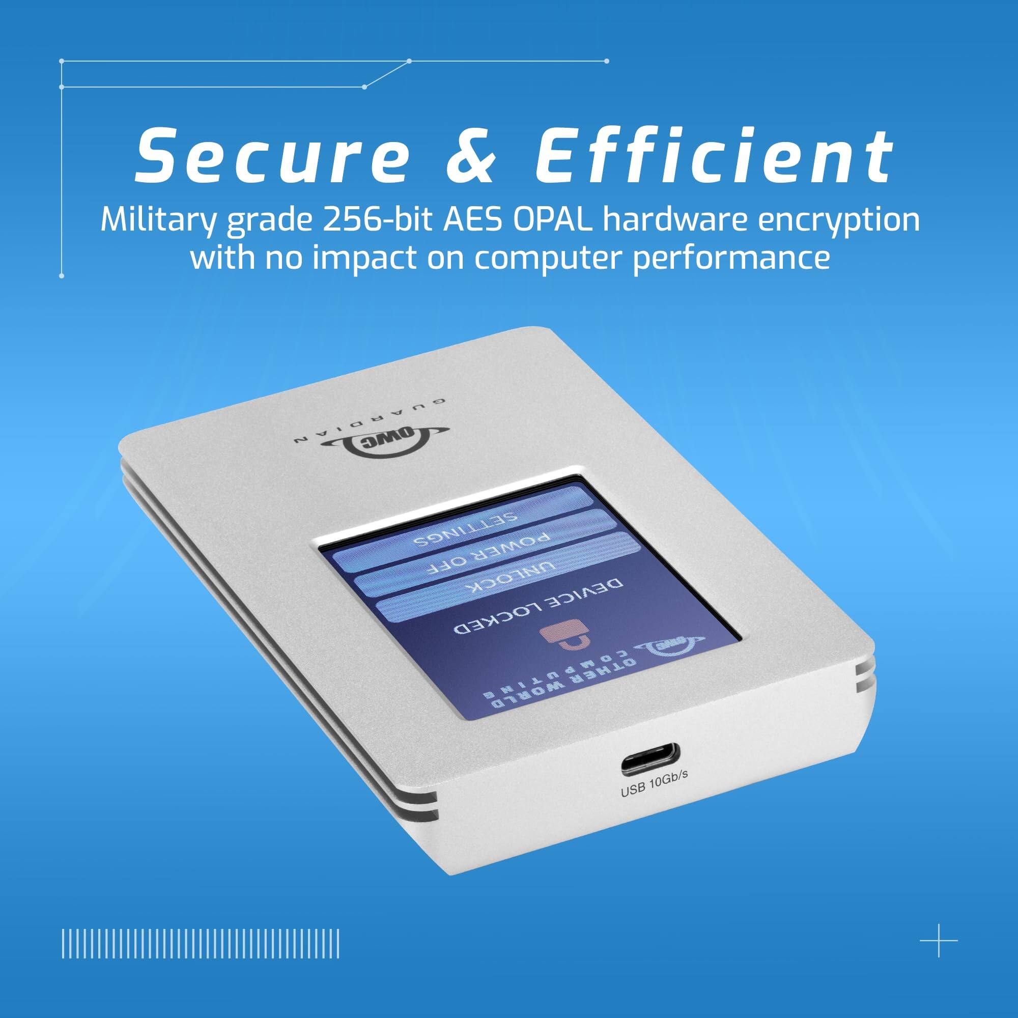 Secure & Efficient  
Military grade 256-bit AES OPAL hardware encryption with no impact on computer performance  

QUARDIAN OWC SETTINGS  
POWER OFF  
DEVICE LOCKED  
COMPUTING OTHER WORLD  
10Gb/s USB +