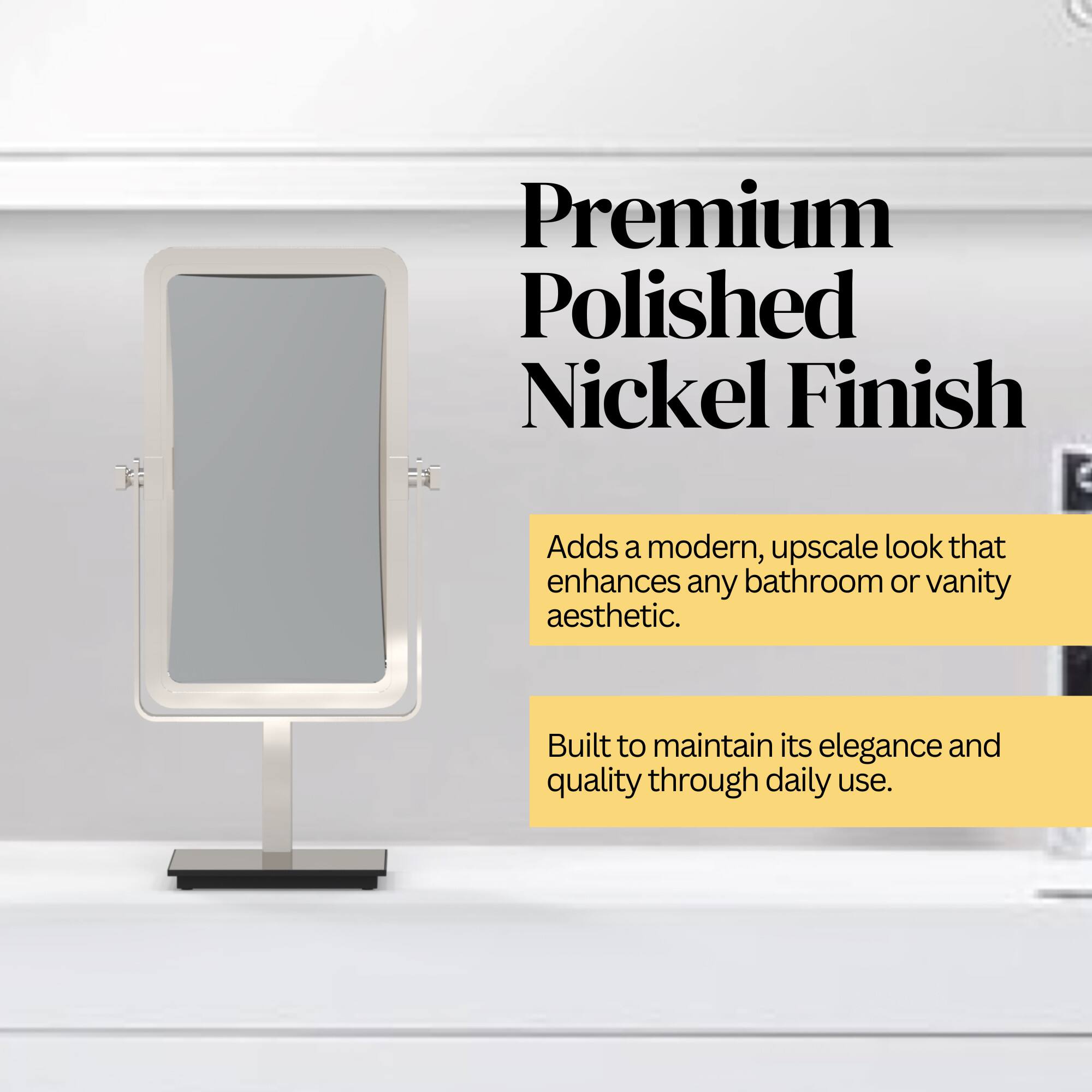 Premium Polished Nickel Finish

Adds a modern, upscale look that enhances any bathroom or vanity aesthetic.

Built to maintain its elegance and quality through daily use.