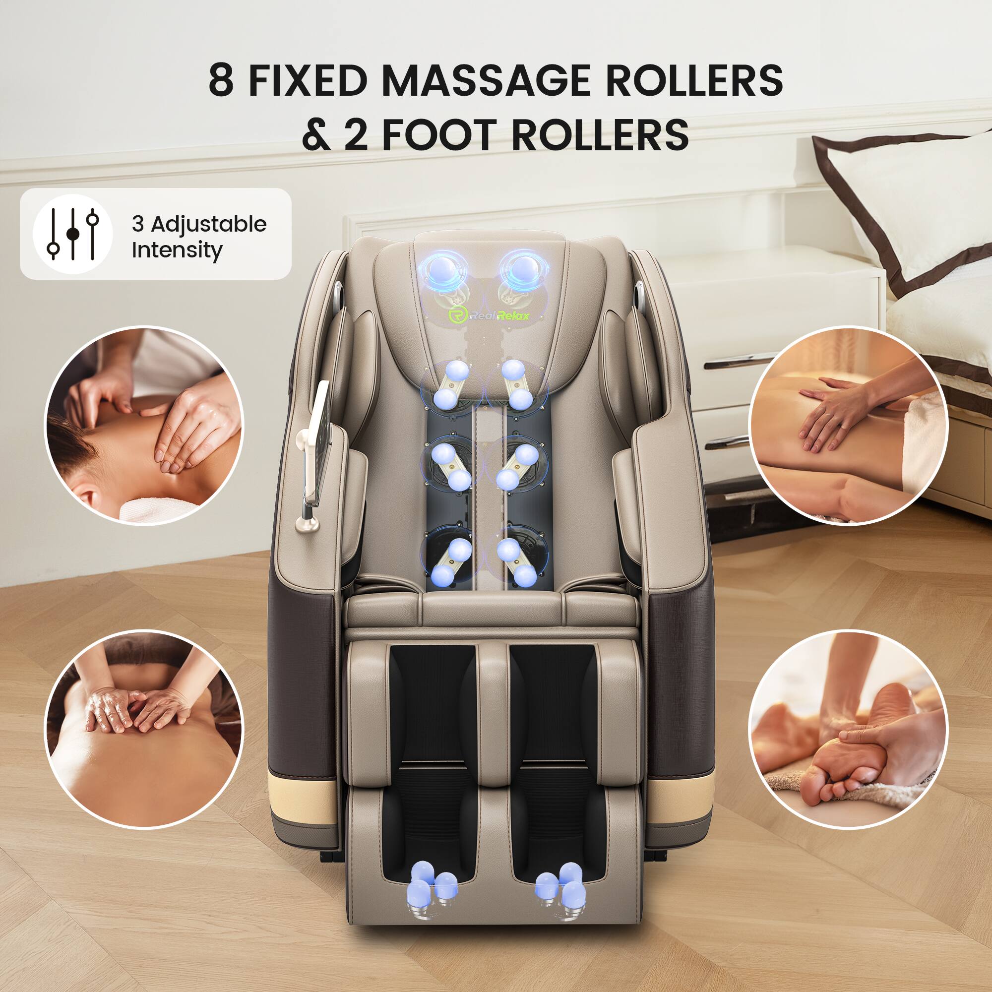 8 Fixed Massage Rollers & 2 Foot Rollers  
3 Adjustable Intensity
