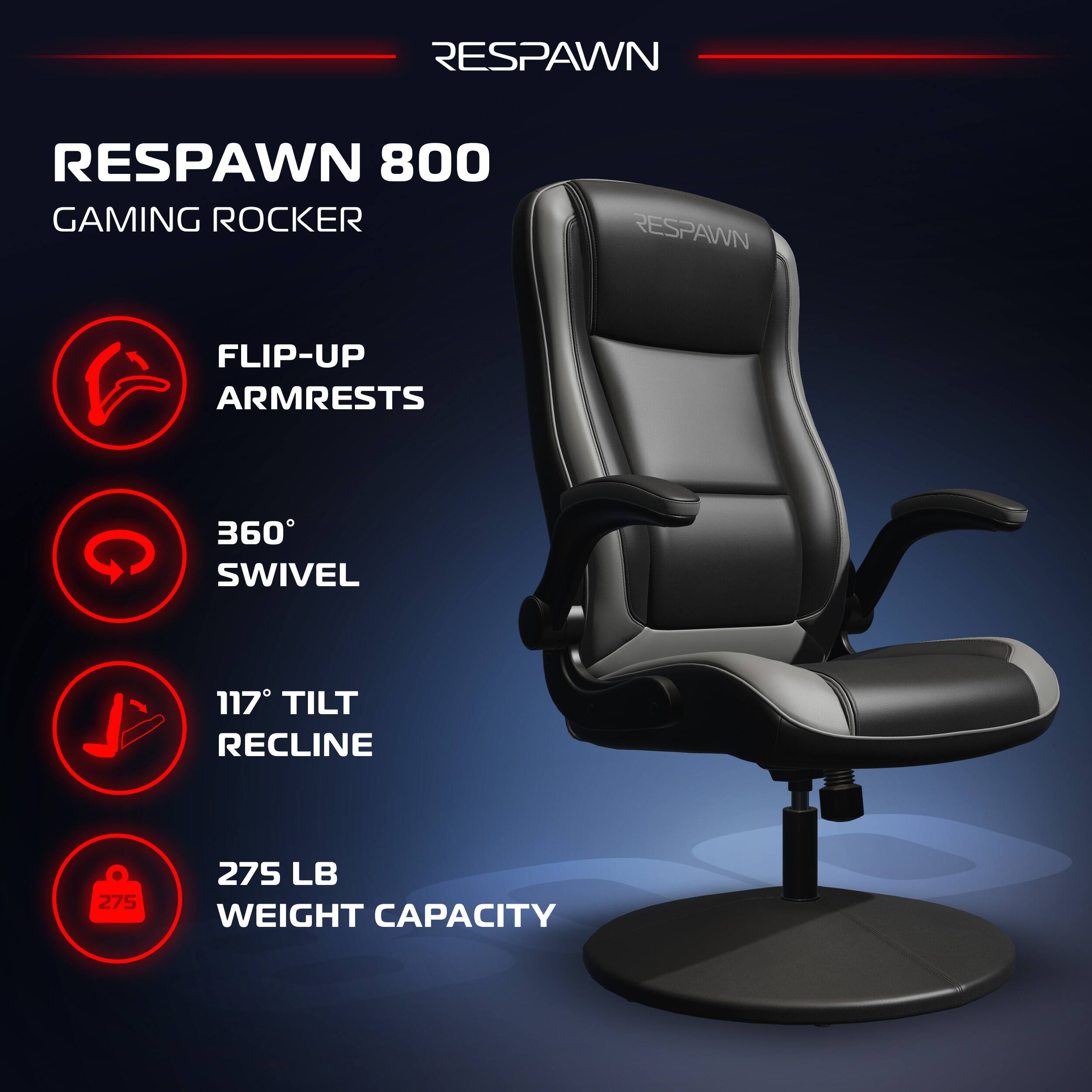 RESPAWN 800  
GAMING ROCKER  

- FLIP-UP ARMRESTS  
- 360° SWIVEL  
- 117° TILT RECLINE  
- 275 LB WEIGHT CAPACITY