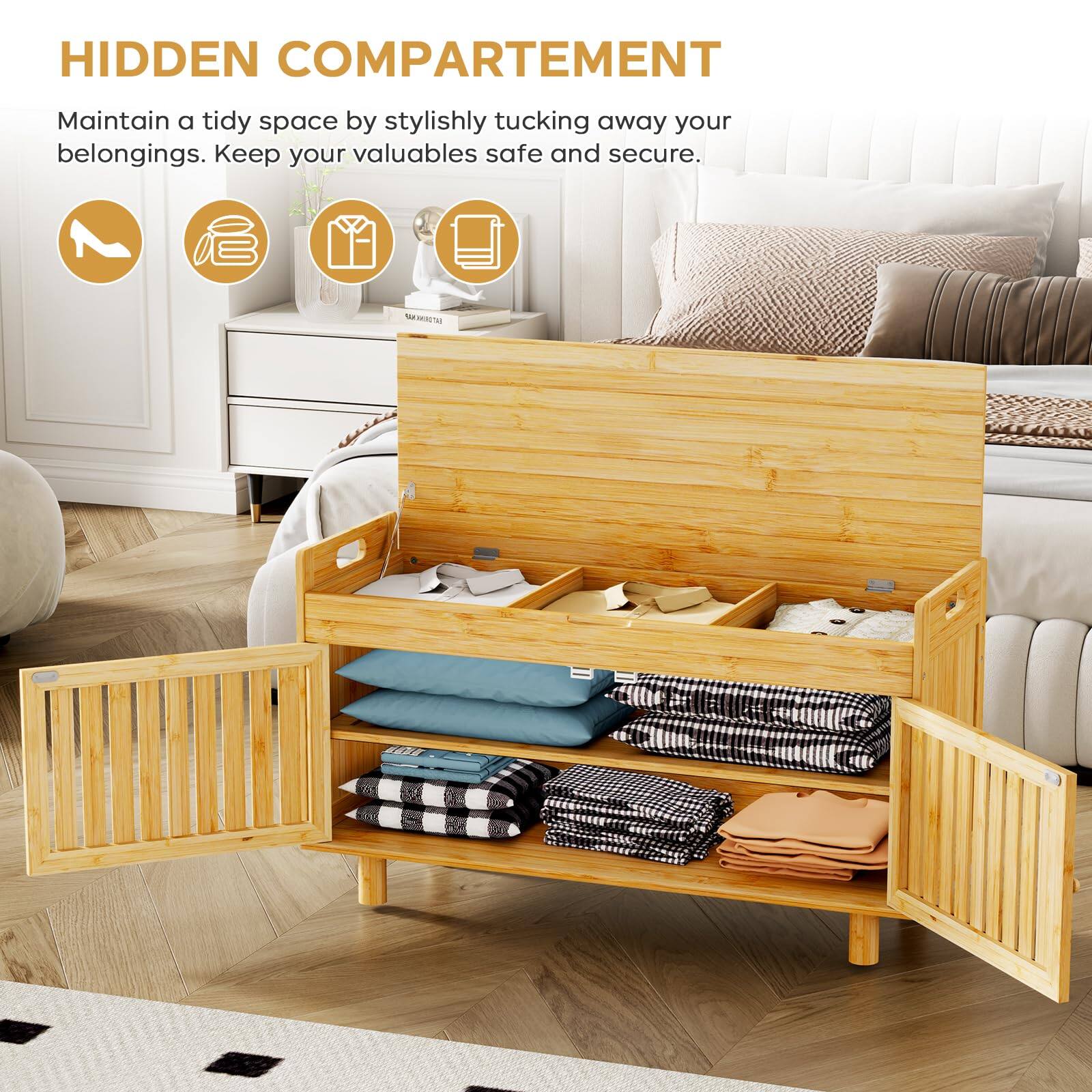 HIDDEN COMPARTMENT

Maintain a tidy space by stylishly tucking away your belongings. Keep your valuables safe and secure.