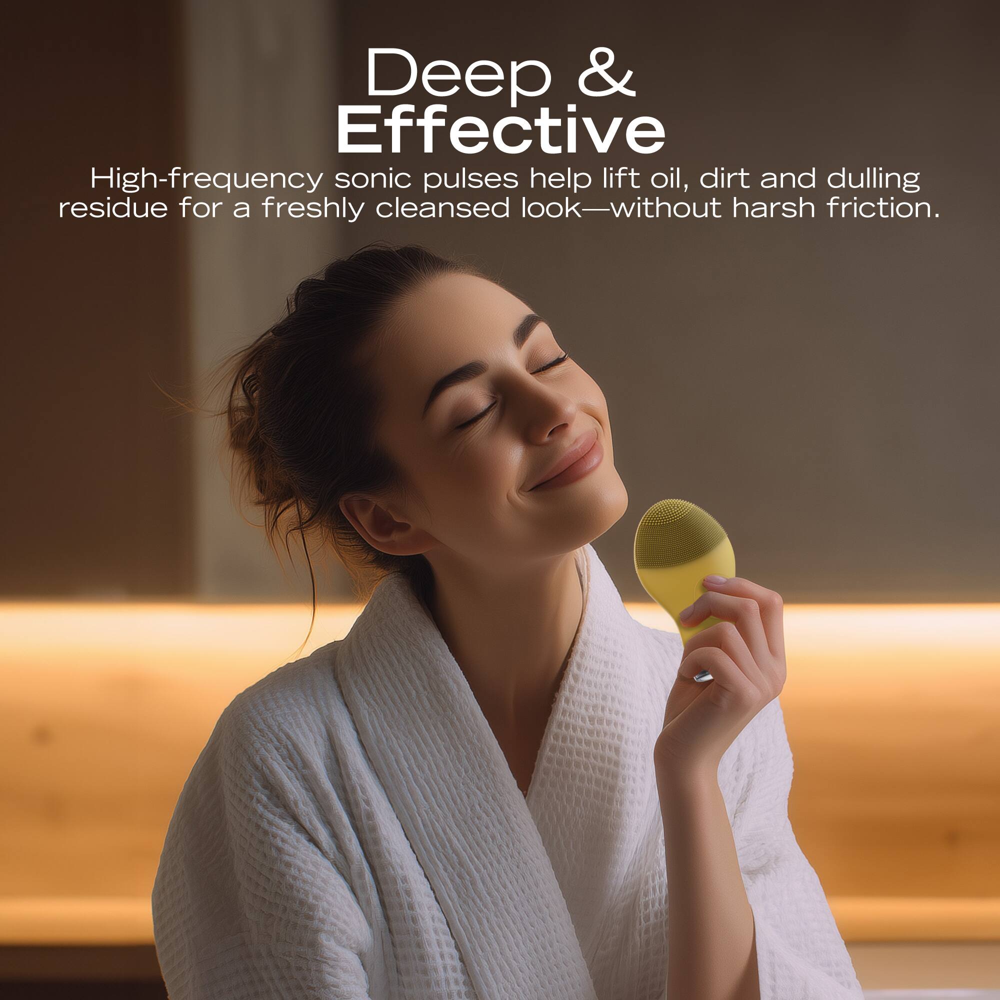 Deep & Effective

High-frequency sonic pulses help lift oil, dirt, and dulling residue for a freshly cleansed look—without harsh friction.