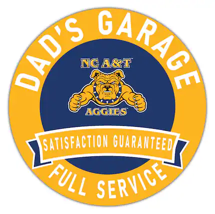 DAD'S GARAGE
NC A&T AGGIES
SATISFACTION GUARANTEED
FULL SERVICE