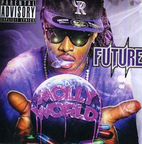 PARENTAL ADVISORY  
EXPLICIT LYRICS  

FUTURE  
MOLLY WORLD
