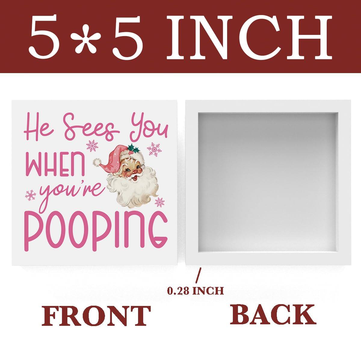 5 * 5 INCH

He Sees You When you're POOPING

FRONT

0.28 INCH

BACK