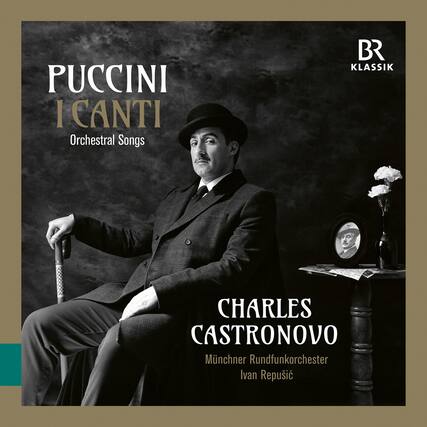 PUCCINI
I CANTI
Orchestral Songs
CHARLES CASTRONOVO
Münchner Rundfunkorchester
Ivan Repušić
BR KLASSIK