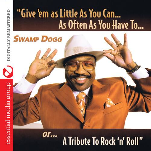 Swamp Dogg - Give Em As Little As You Can As Often As You Have   - COMPACT DISCS [CD]