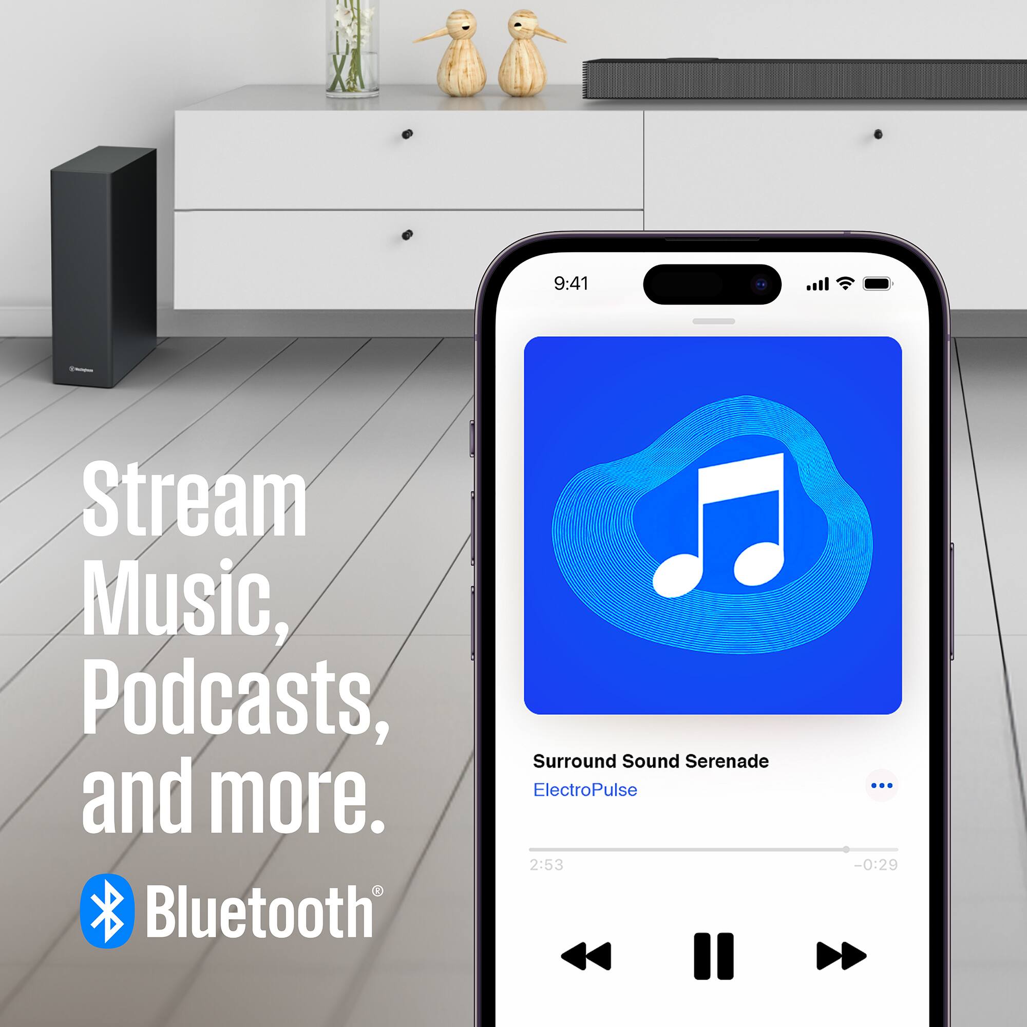 Stream Music, Podcasts, and more.  
Bluetooth Surround Sound Serenade  
ElectroPulse  
2:53  
-0:29
