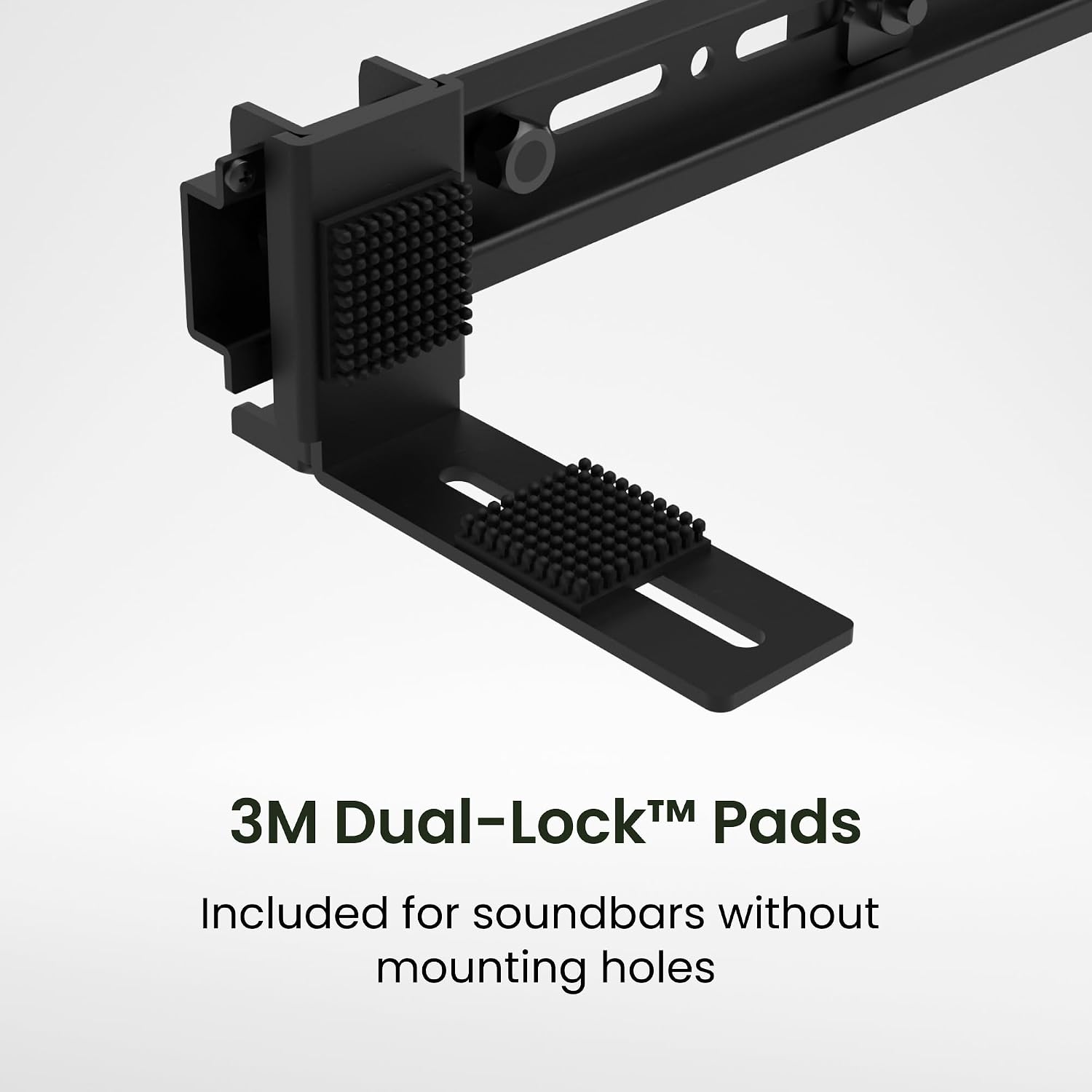 3M Dual-Lock™ Pads Included for soundbars without mounting holes