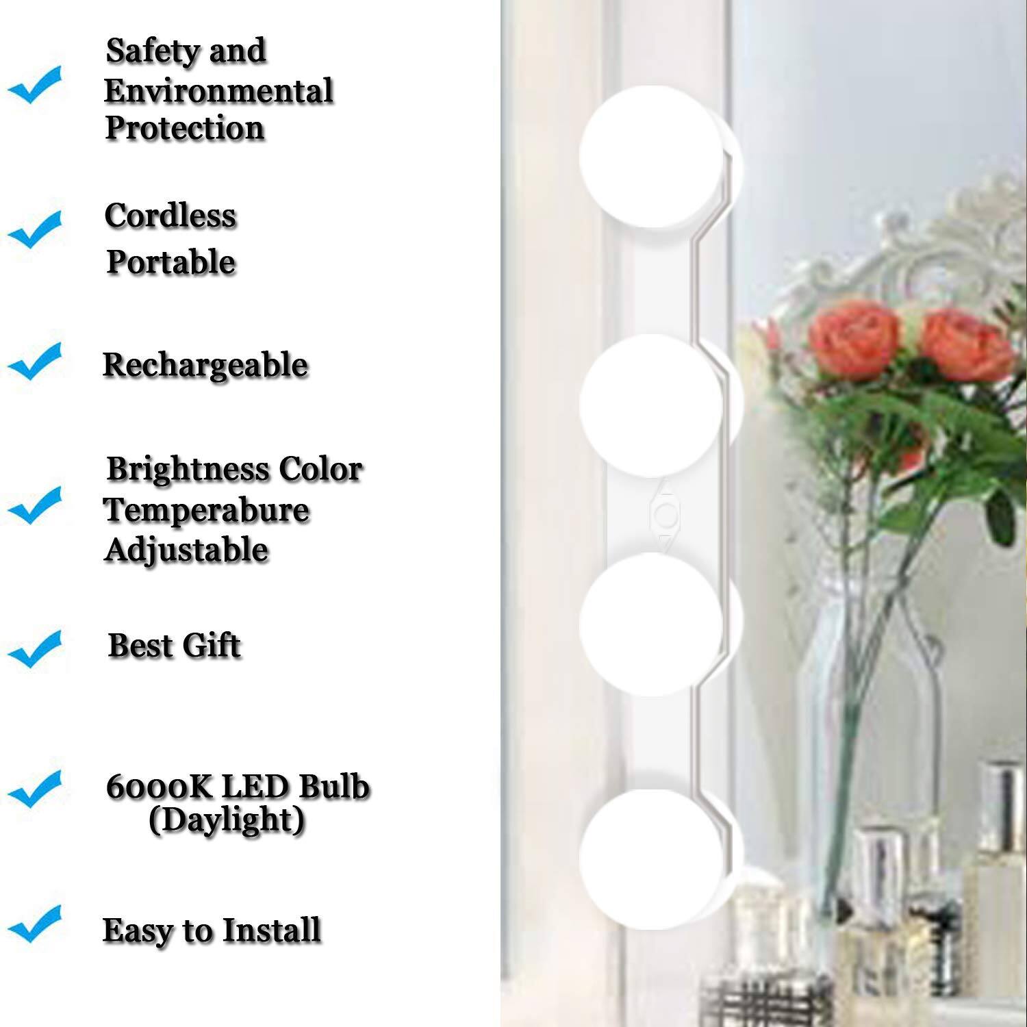 Safety and Environmental Protection  
Cordless Portable  
Rechargeable  
Brightness Color Temperature Adjustable  
Best Gift  
6000K LED Bulb (Daylight)  
Easy to Install