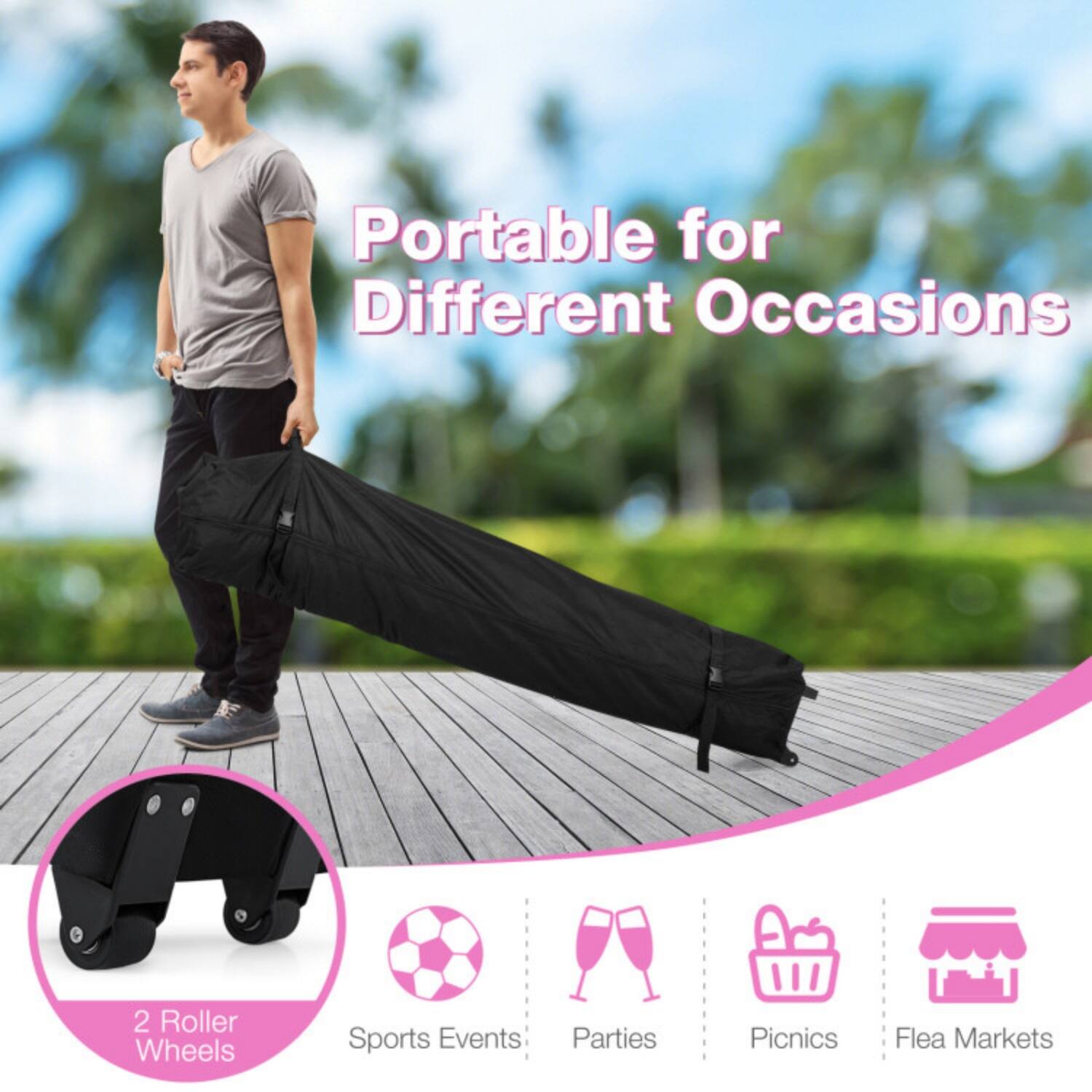 Portable for Different Occasions  
2 Roller Wheels  
Sports Events  
Parties  
Picnics  
Flea Markets