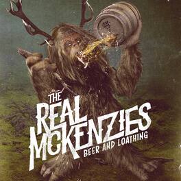 The Real McKenzies - Beer And Loathing - VINYL LP