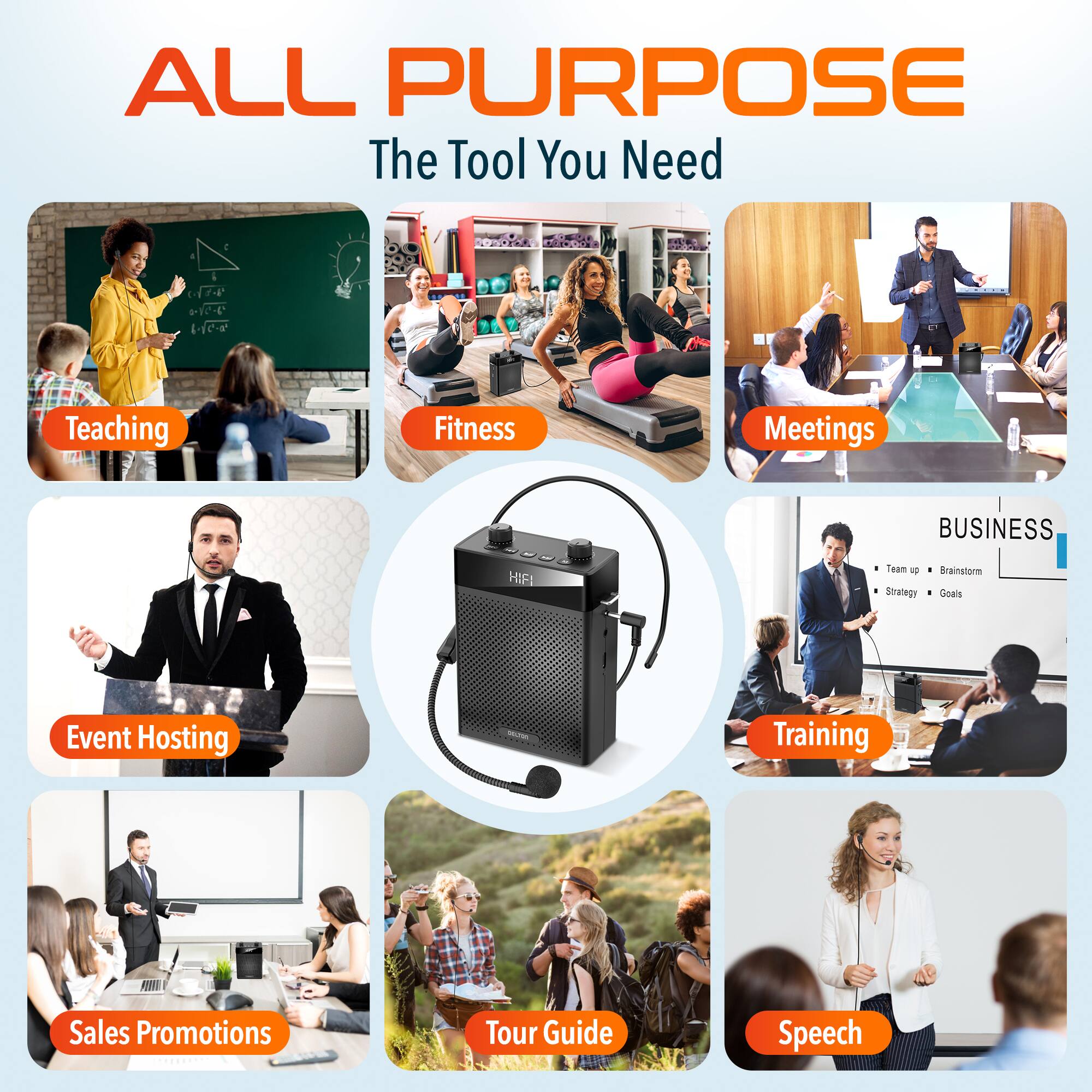 ALL PURPOSE The Tool You Need

Teaching
Fitness
Meetings
Event Hosting
Training
Sales Promotions
Tour Guide
Speech