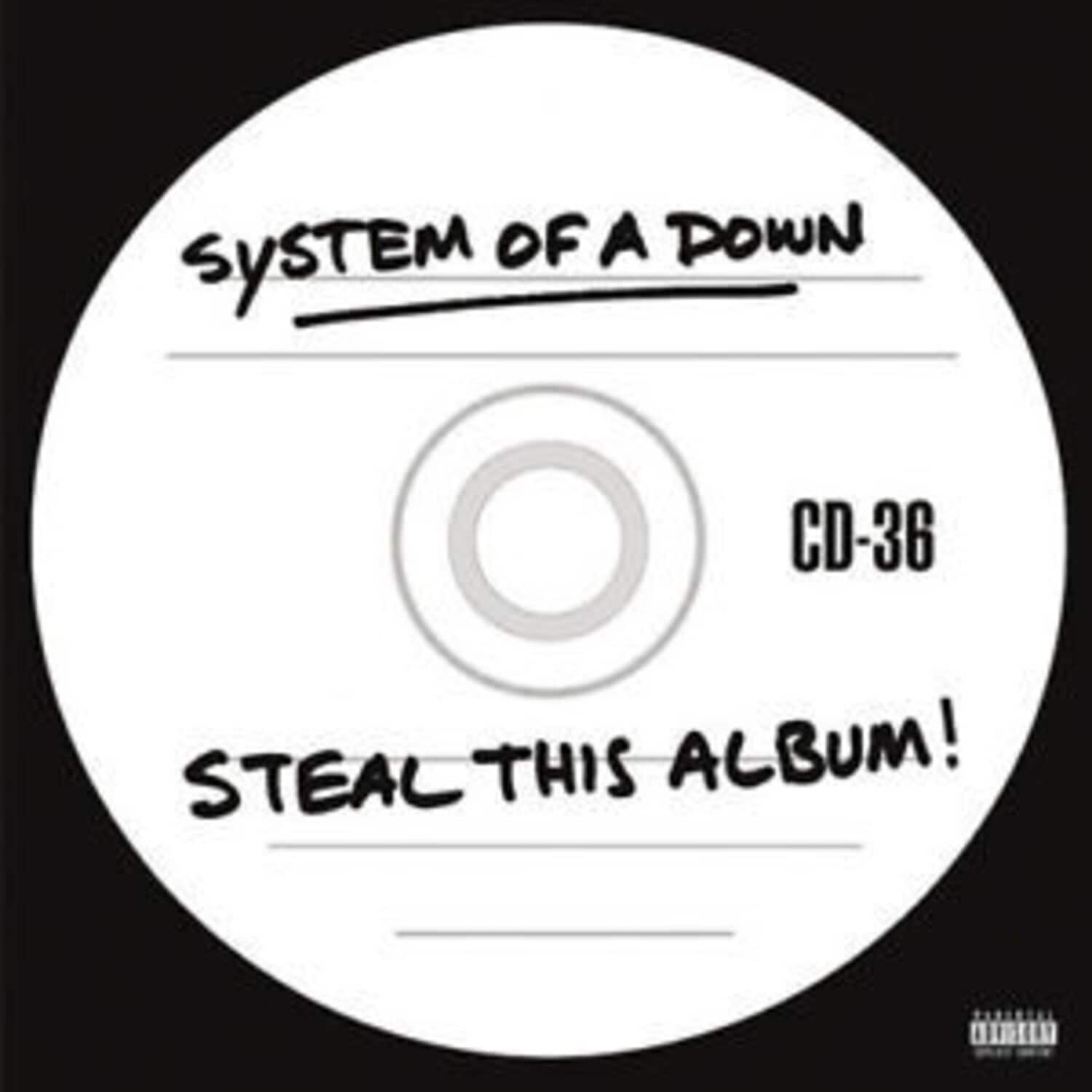 SYSTEM OF A DOWN  
CD-36  
STEAL THIS ALBUM!
