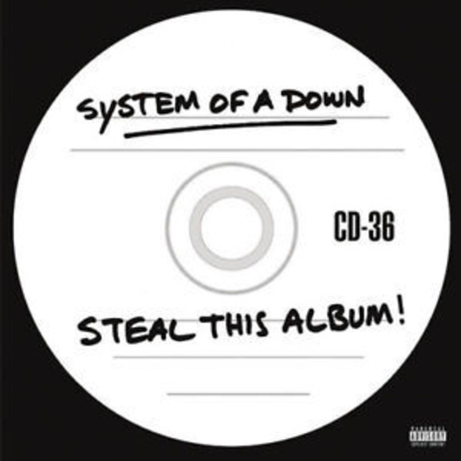 SYSTEM OF A DOWN  
CD-36  
STEAL THIS ALBUM!