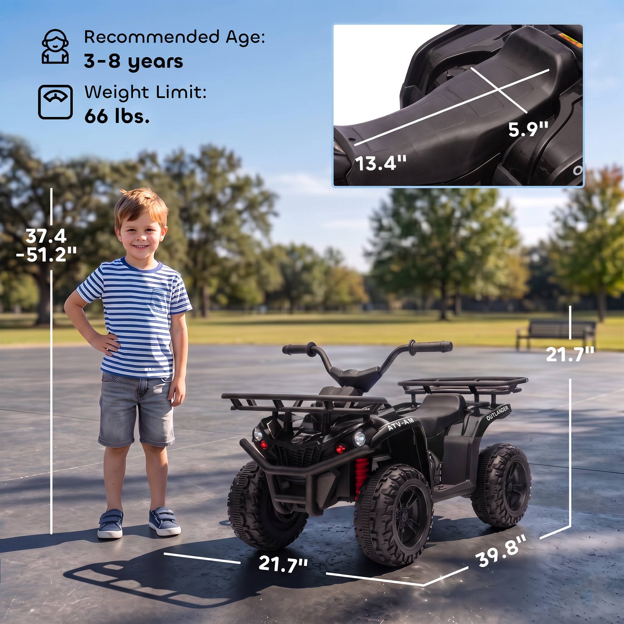 Recommended Age: 3-8 years  
Weight Limit: 66 lbs.  

5.9"  
13.4"  
37.4 - 51.2"  
21.7"  
MA-VTA  
OUTLANDER  
21.7"  
39.8"