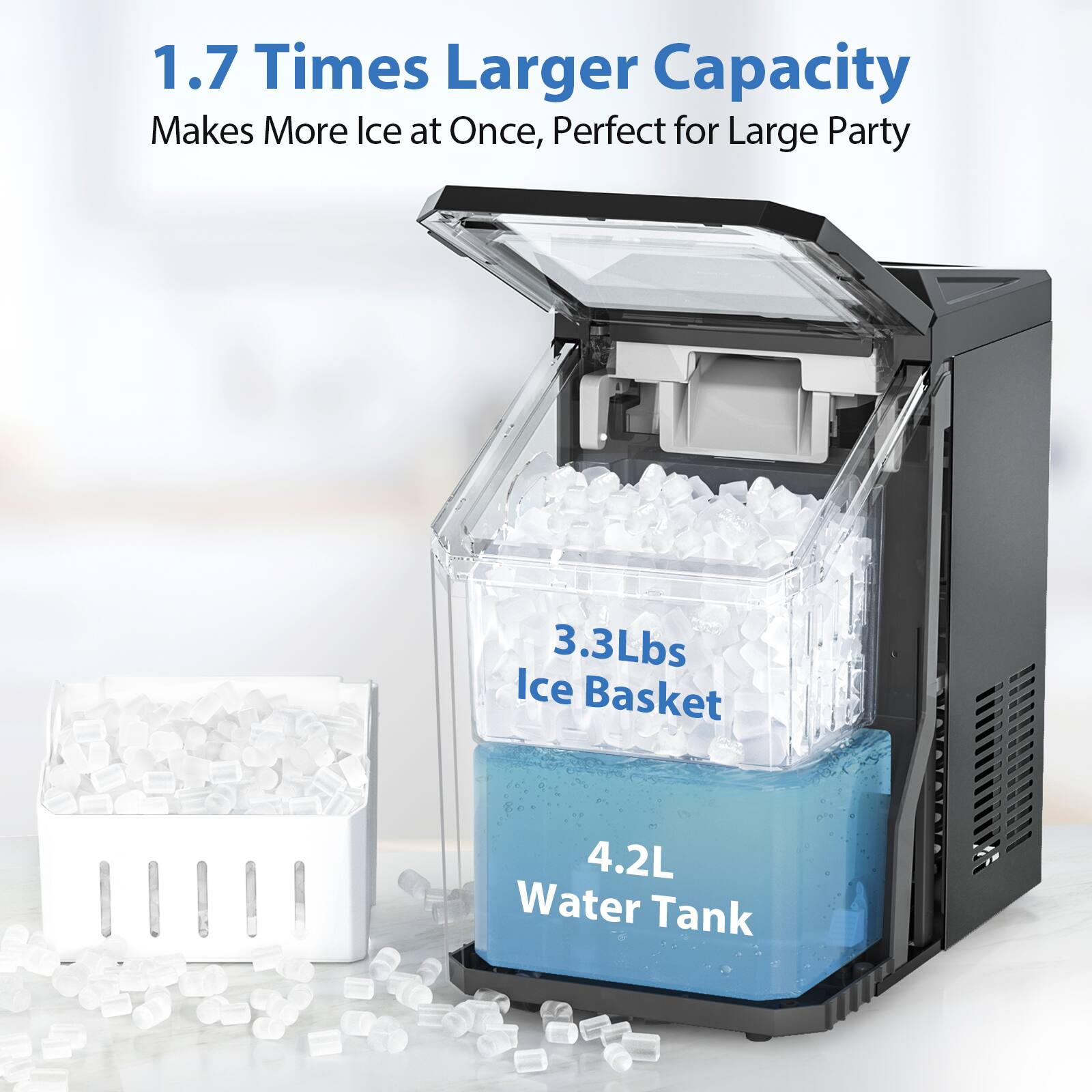 1.7 Times Larger Capacity Makes More Ice at Once, Perfect for Large Party  
3.3Lbs Ice Basket  
4.2L Water Tank