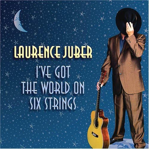 Laurence Juber - I've Got the World on Six Strings   - COMPACT DISCS [CD] price history on PriceWatchPro