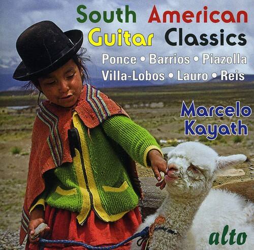 Marcelo Kayath - South American Guitar Classics   - COMPACT DISCS [CD]