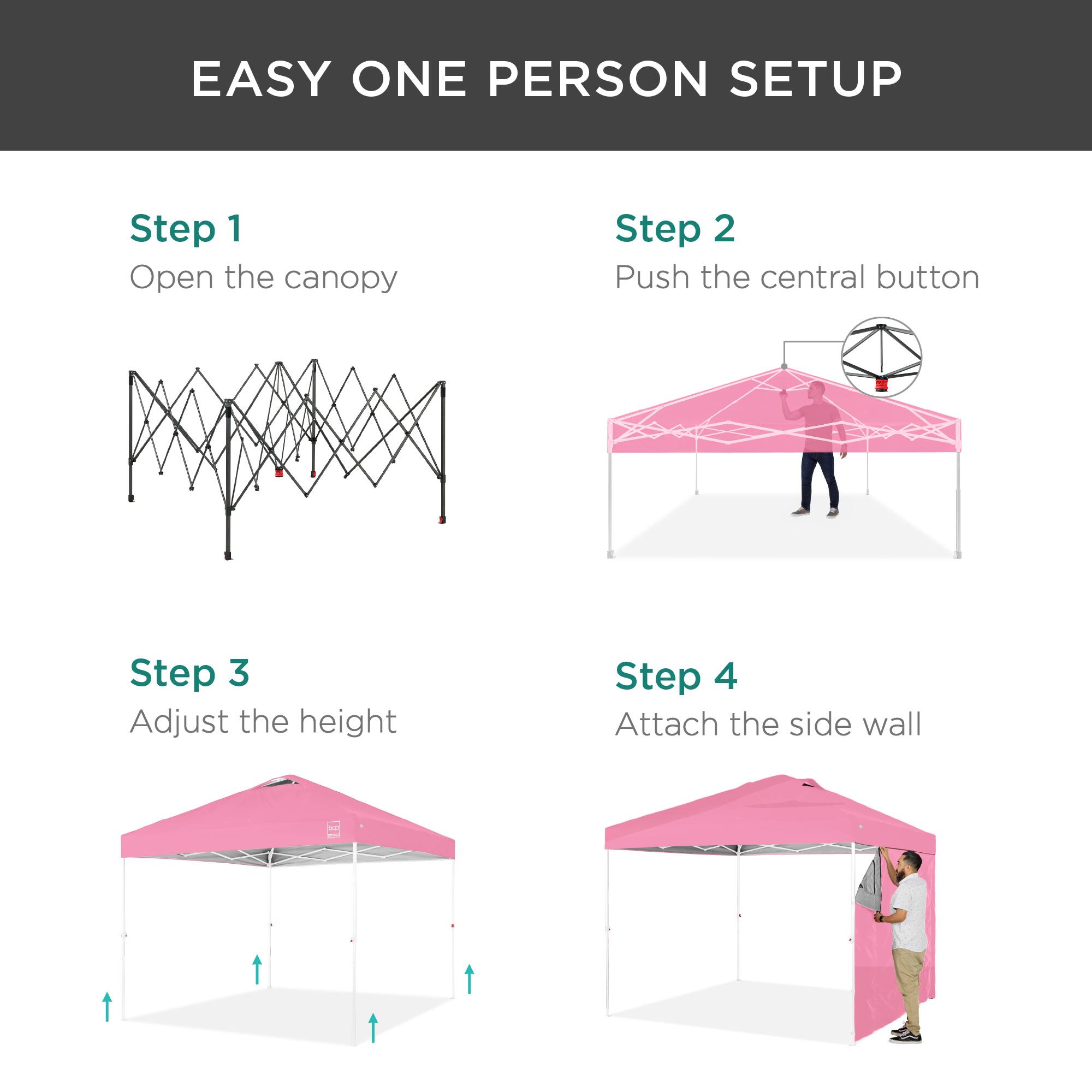 EASY ONE PERSON SETUP

Step 1  
Open the canopy

Step 2  
Push the central button

Step 3  
Adjust the height

Step 4  
Attach the side wall