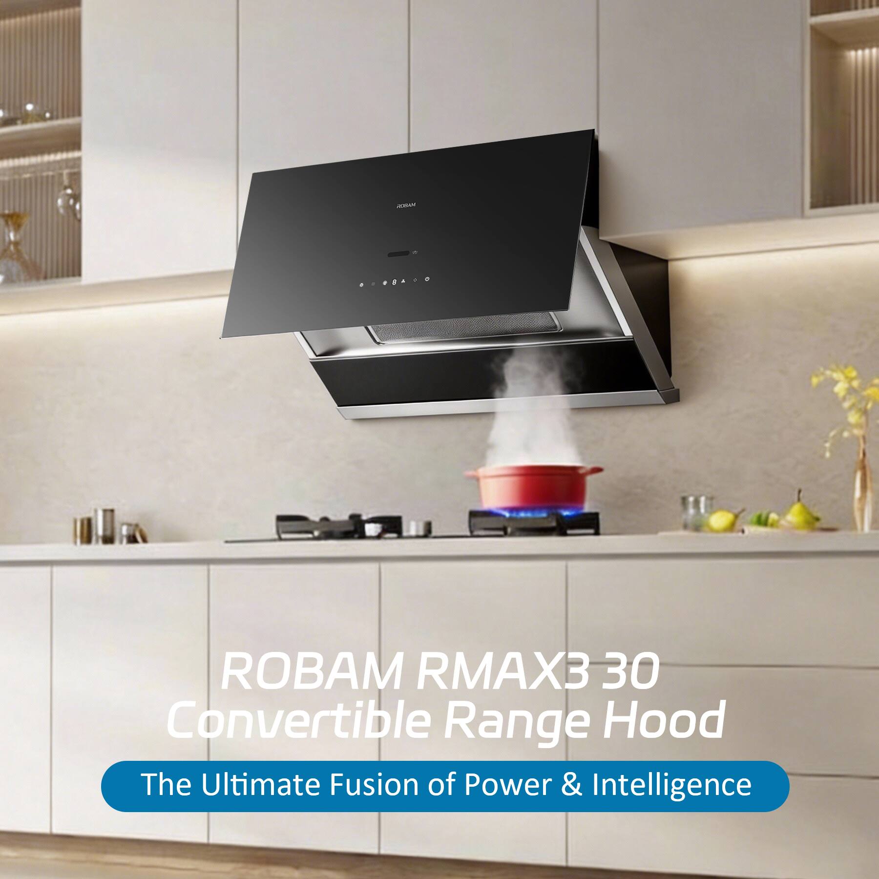ROSAN  
% 0 0008400 1  
ROBAM RMAX3 30 Convertible Range Hood  
The Ultimate Fusion of Power & Intelligence